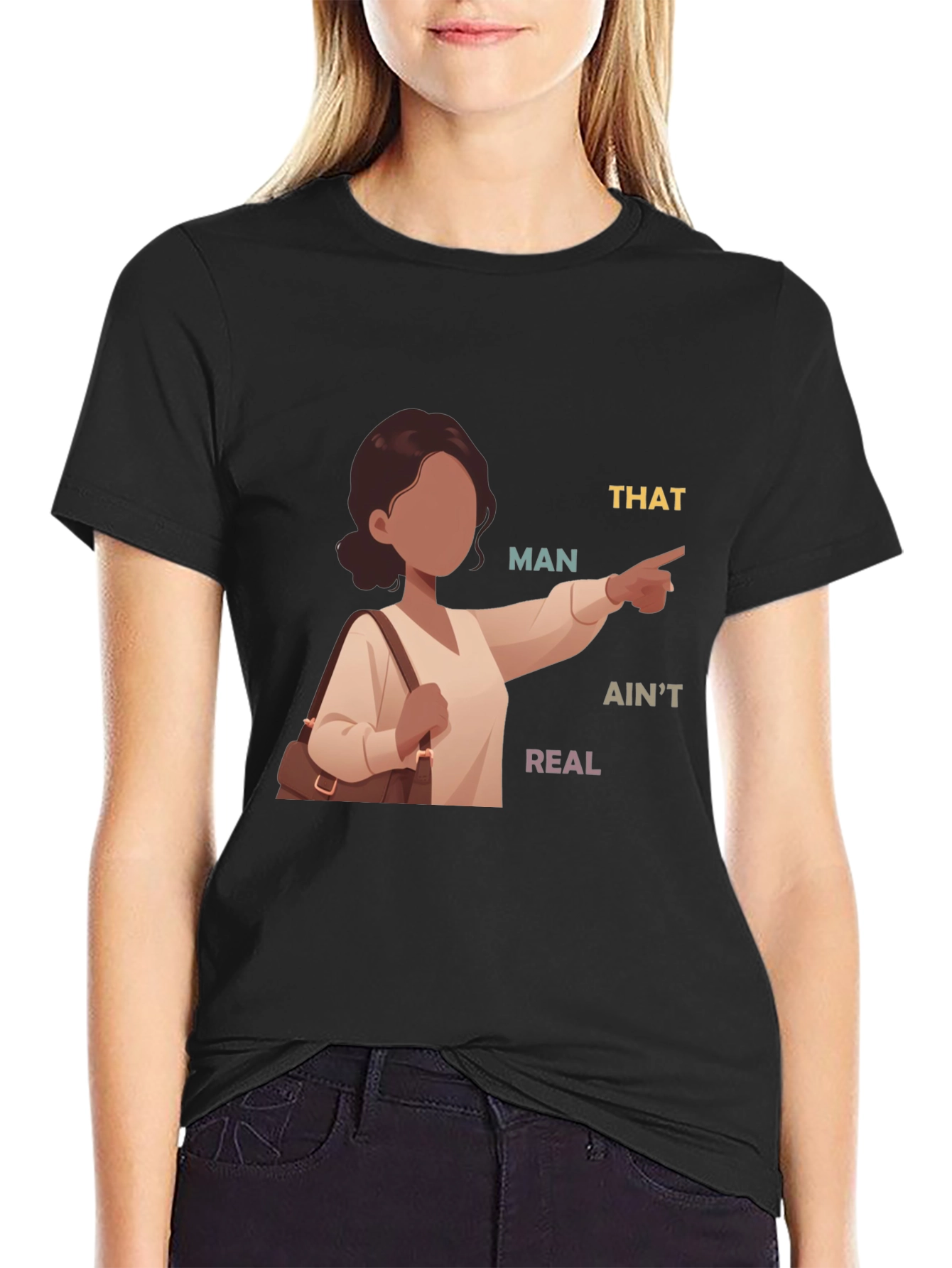 That Man Aint Real T-Shirt
