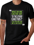 Cactus Puns T-Shirt - Humorous Graphic Tee
