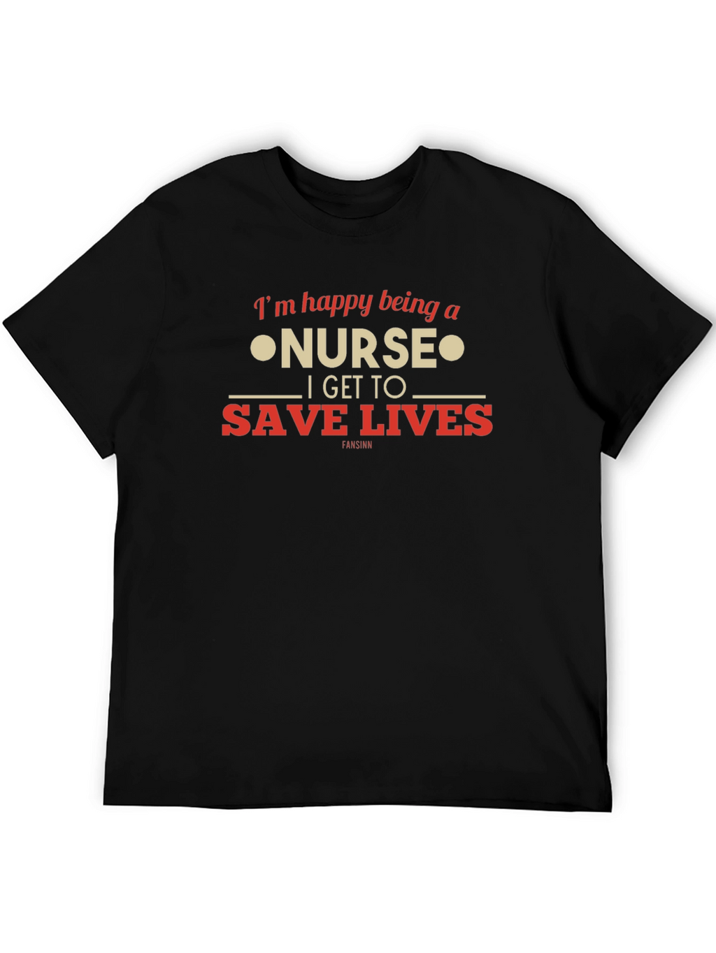 Nurse T-Shirt: Im Happy Being a Nurse