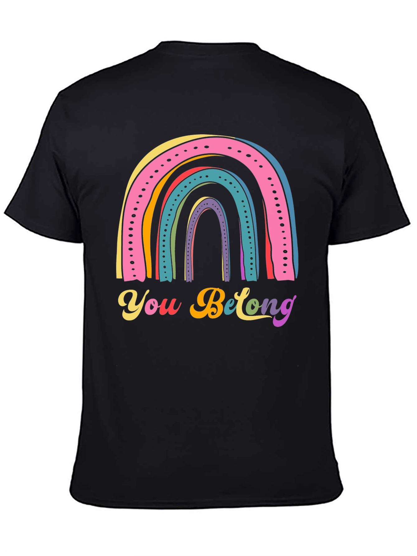 Rainbow You Belong T-Shirt