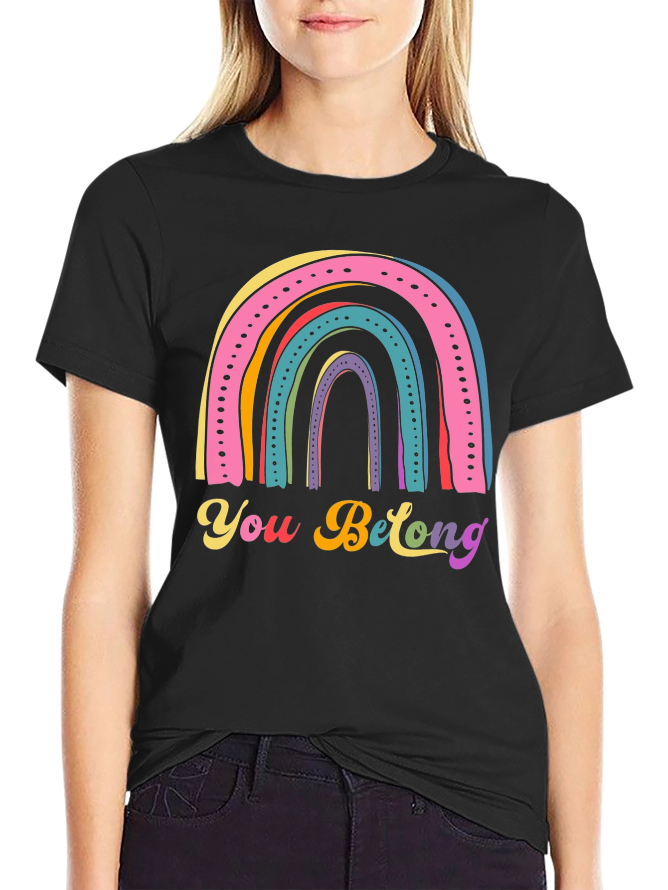 Rainbow You Belong T-Shirt