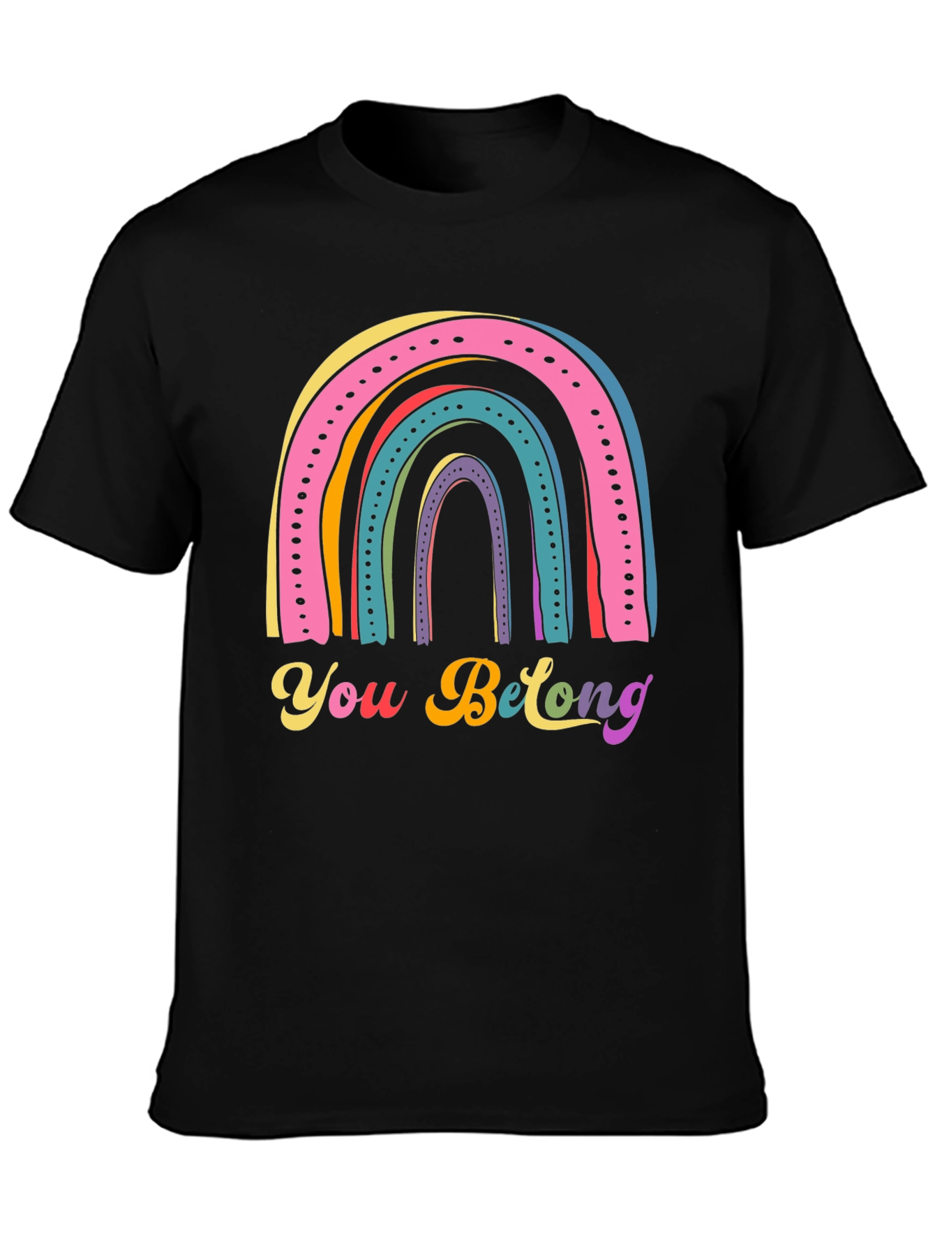 Rainbow You Belong T-Shirt