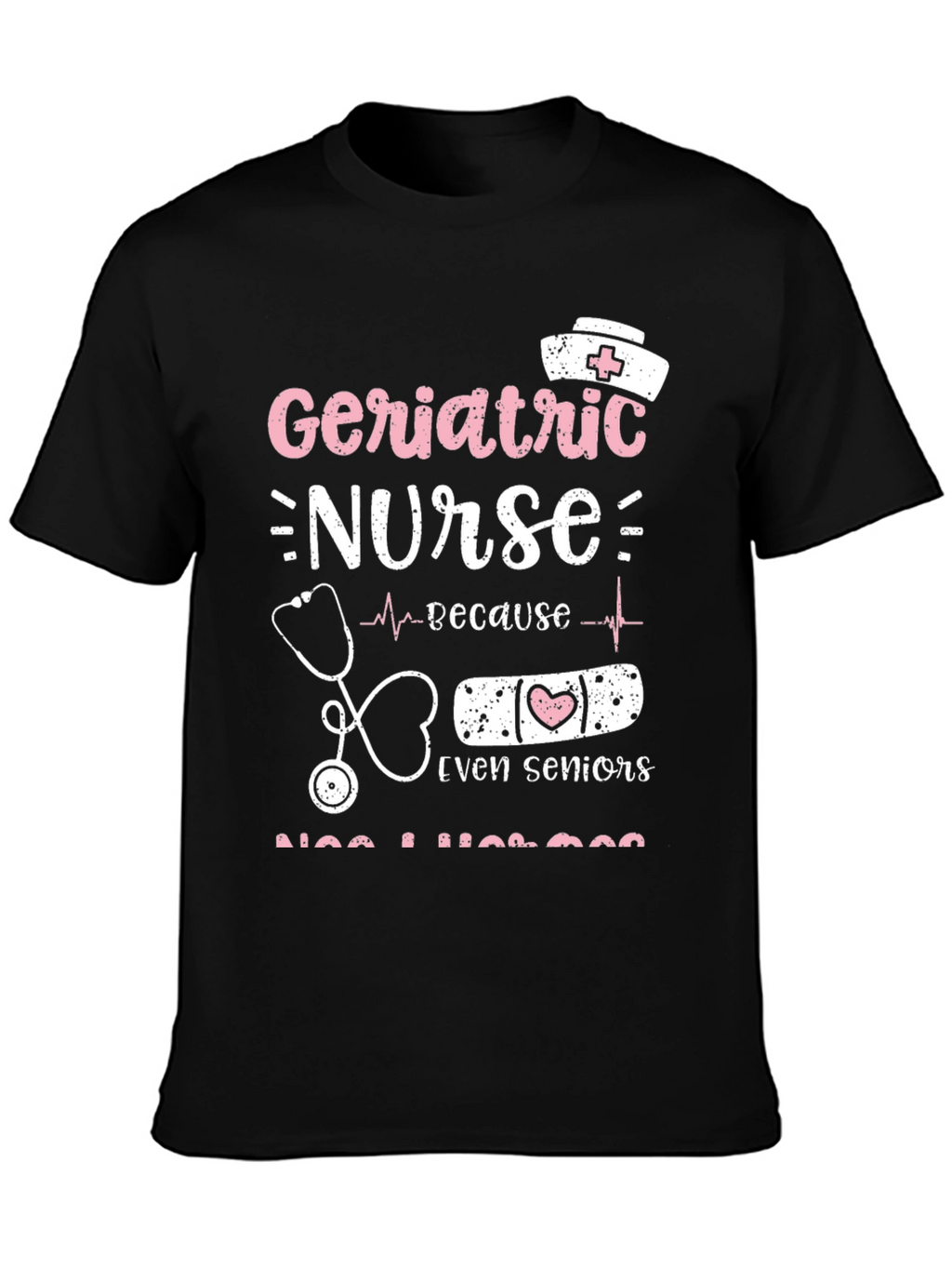 Geriatric Nurse Tee: Senior Care Appreciation