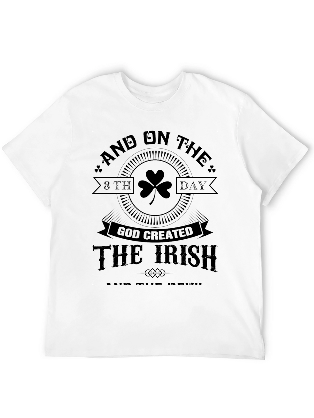 Irish Pride T-Shirt: God Created the Irish