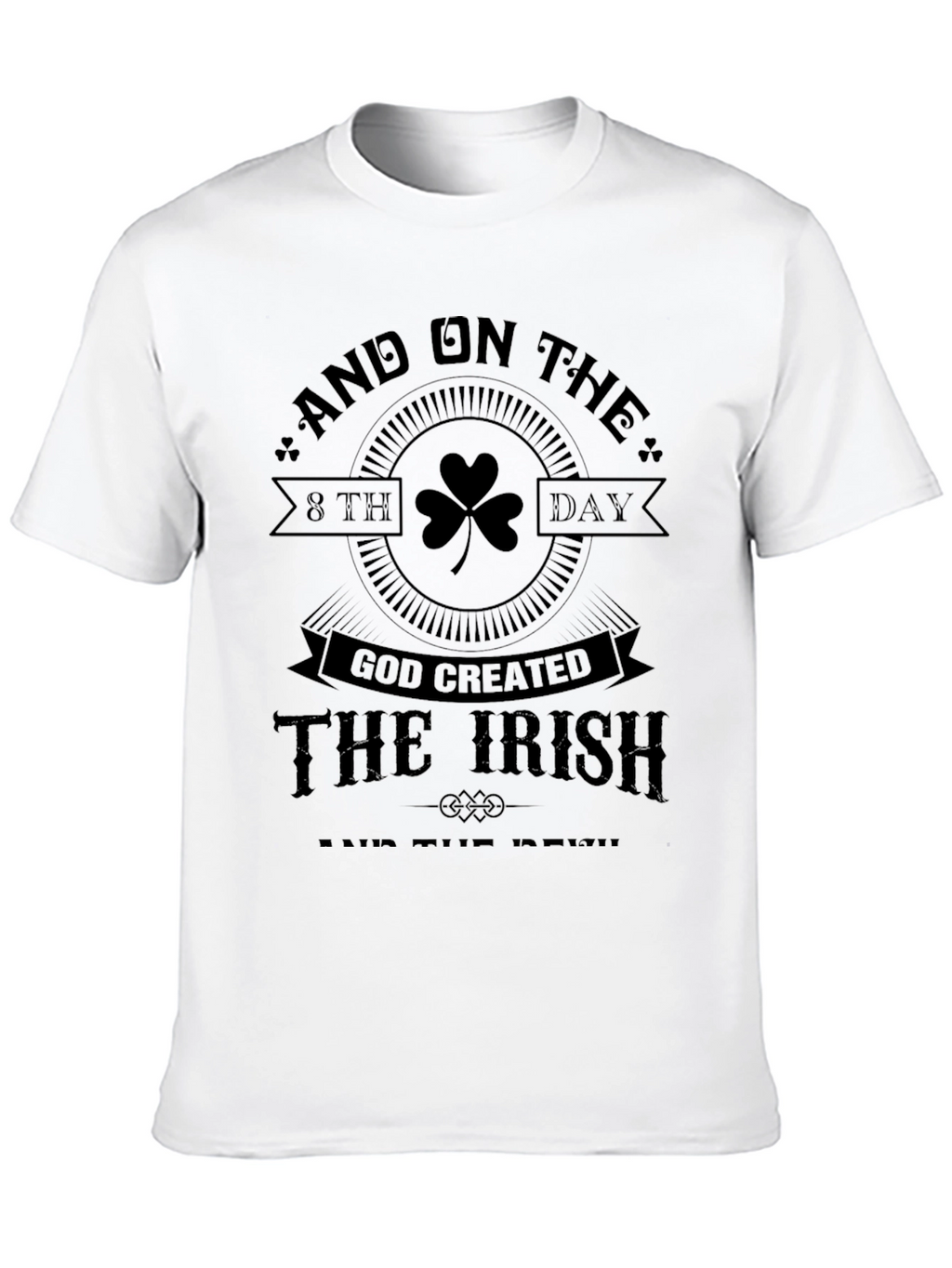 Irish Pride T-Shirt: God Created the Irish