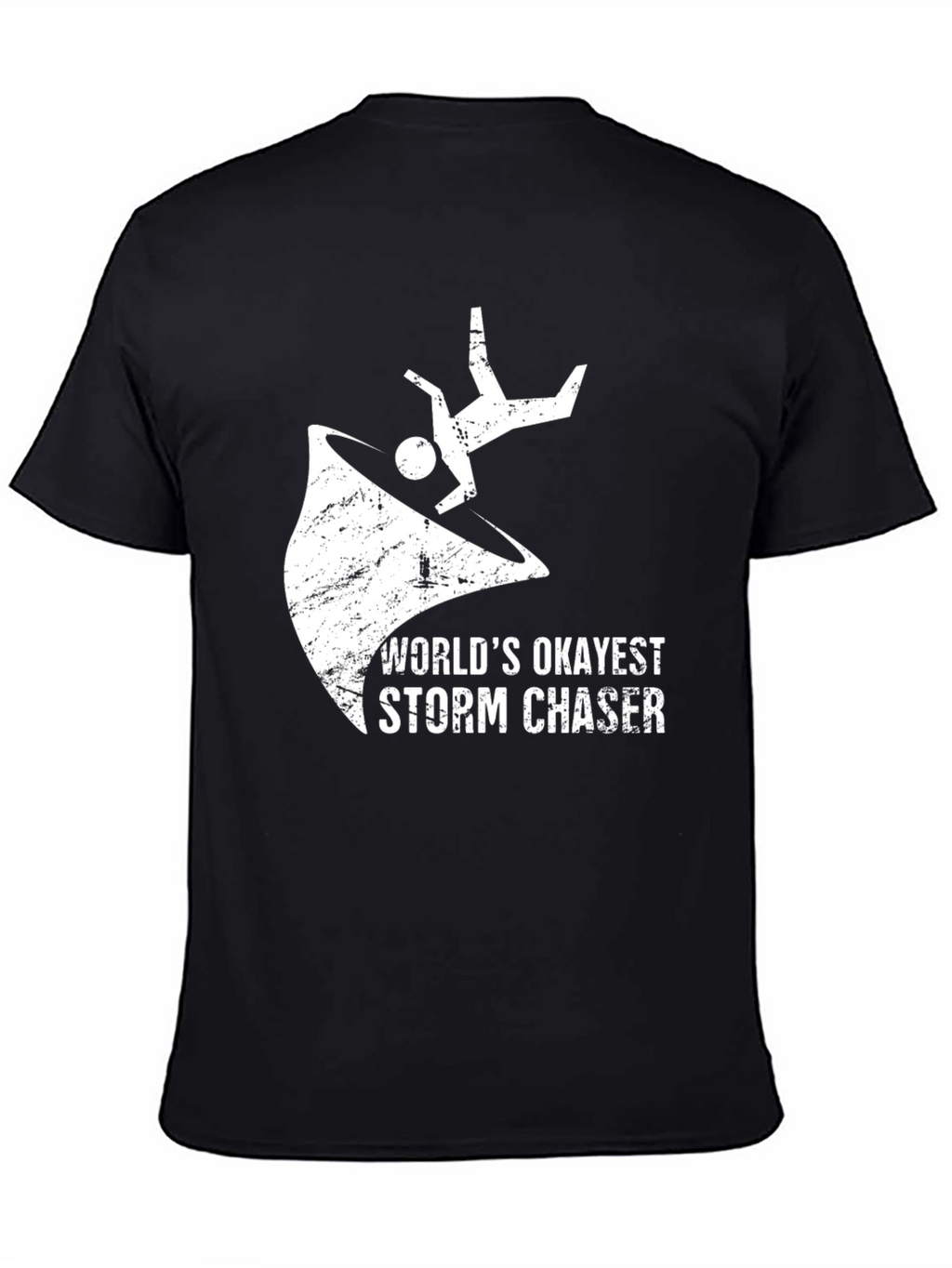 Worlds Okayest Storm Chaser T-Shirt