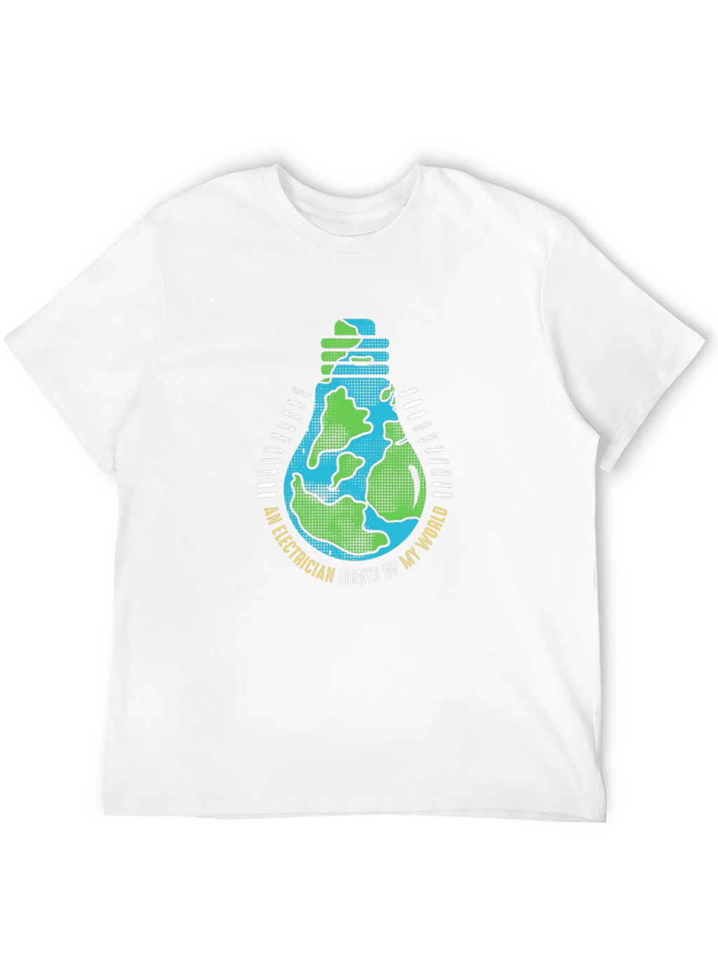 Electrician Lights Up My World T-Shirt