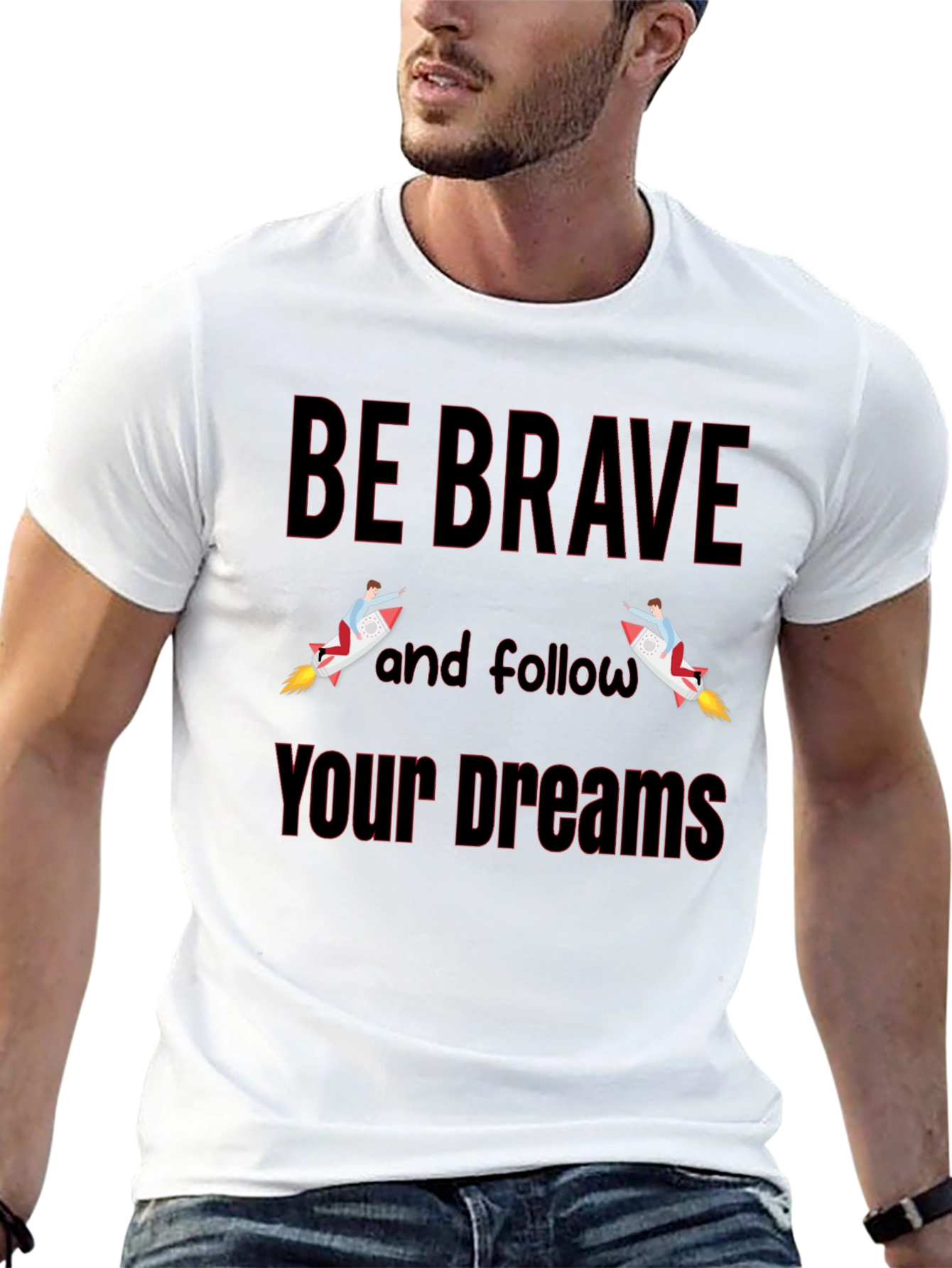 Be Brave T-Shirt - Motivational Graphic Tee
