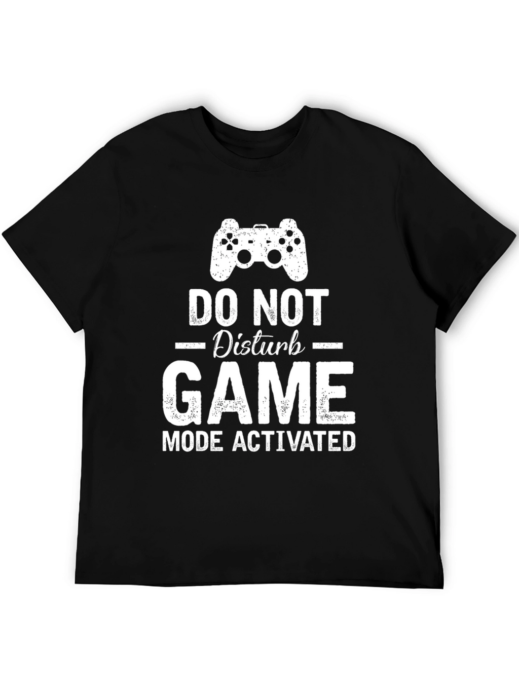Do Not Disturb Gaming Mode Activated T-Shirt