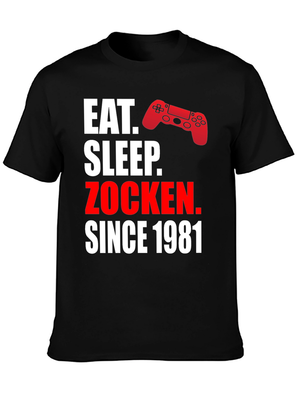 Eat Sleep Zocken Since 1981 Gaming T-Shirt
