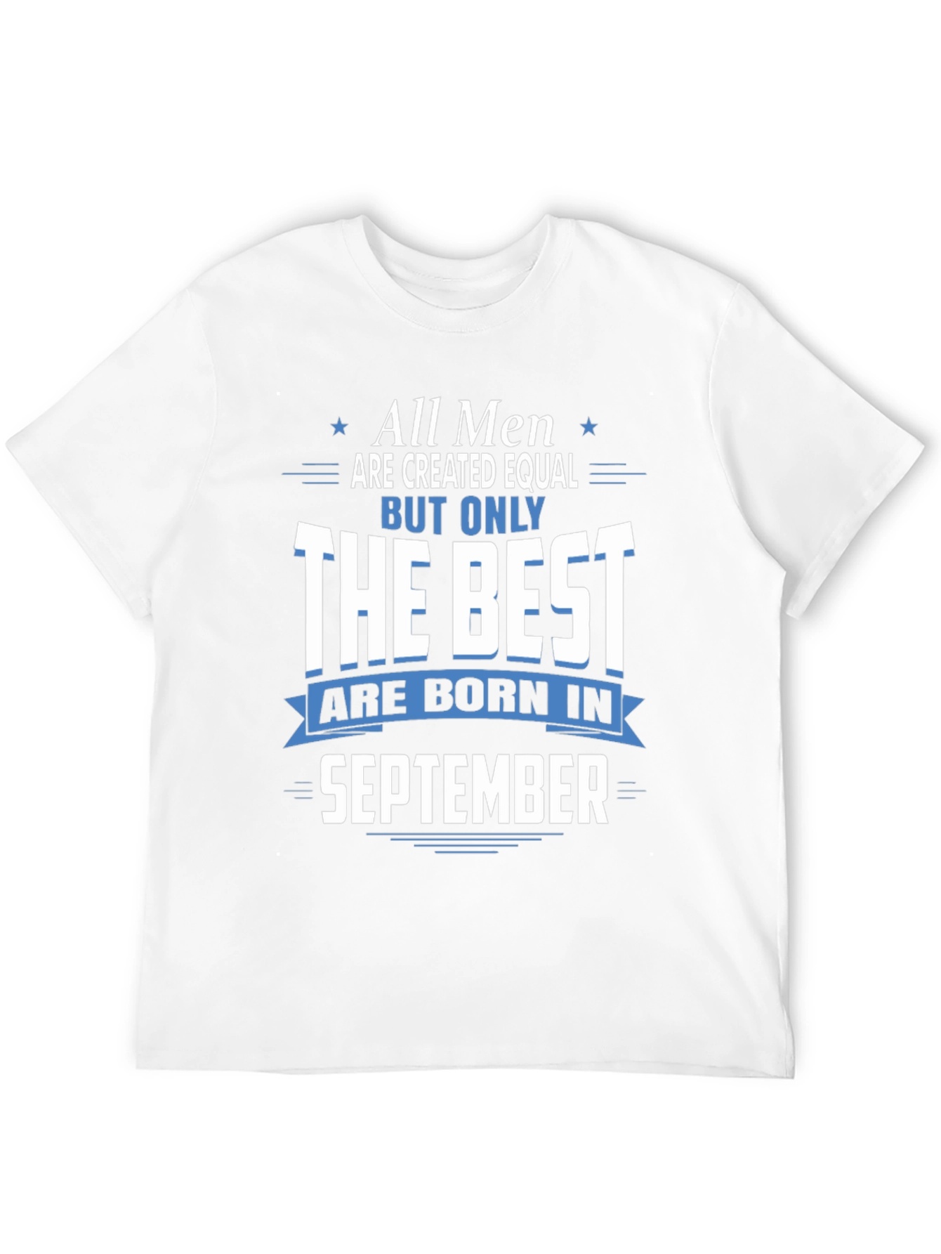 All Men Born in September T-Shirt