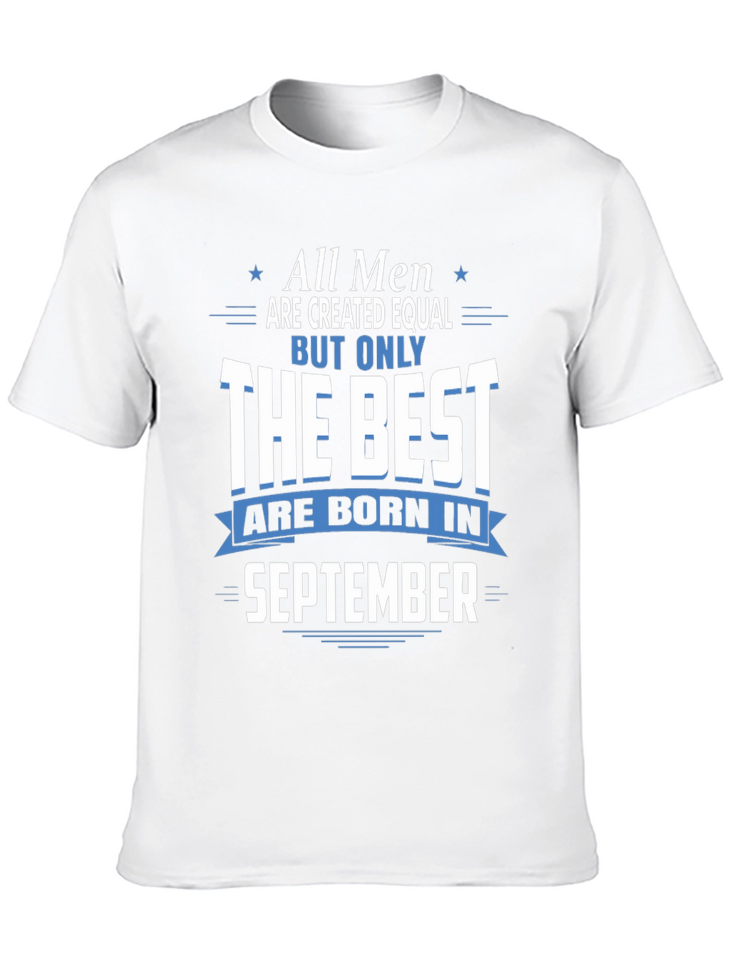 All Men Born in September T-Shirt