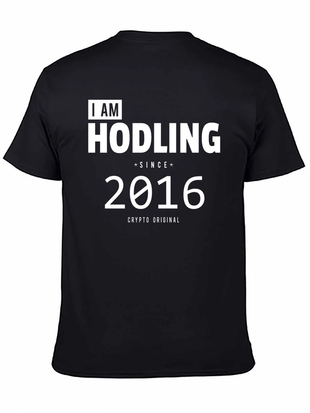 I AM HODLING Since 2016 Crypto T-Shirt
