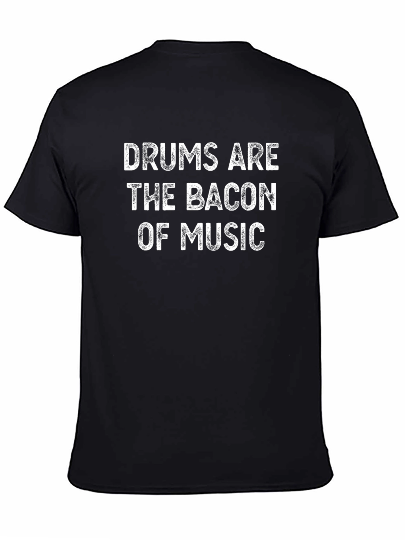 Drums Are The Bacon Of Music Funny T-Shirt