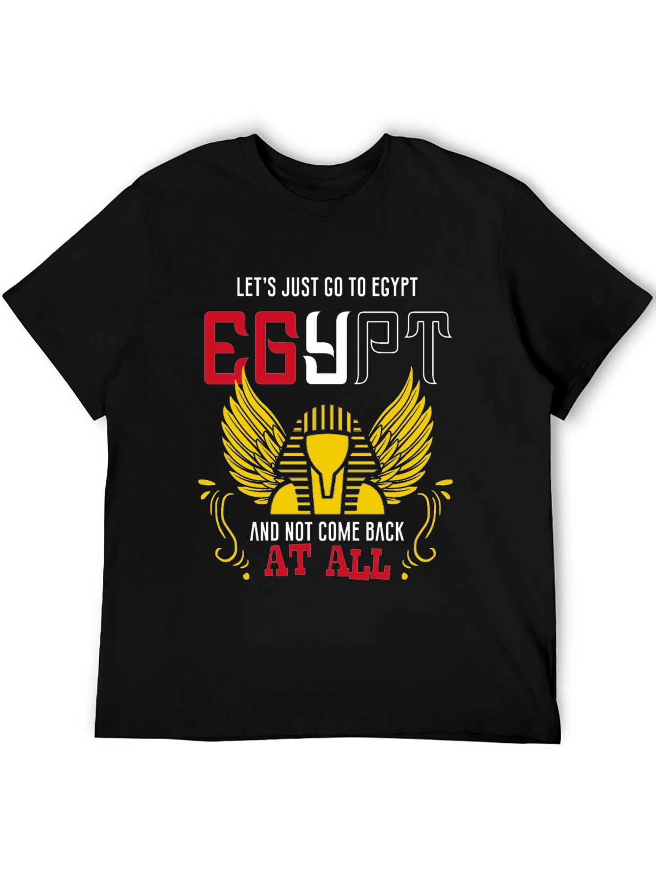 Egypt Vacation T-Shirt - Never Coming Back