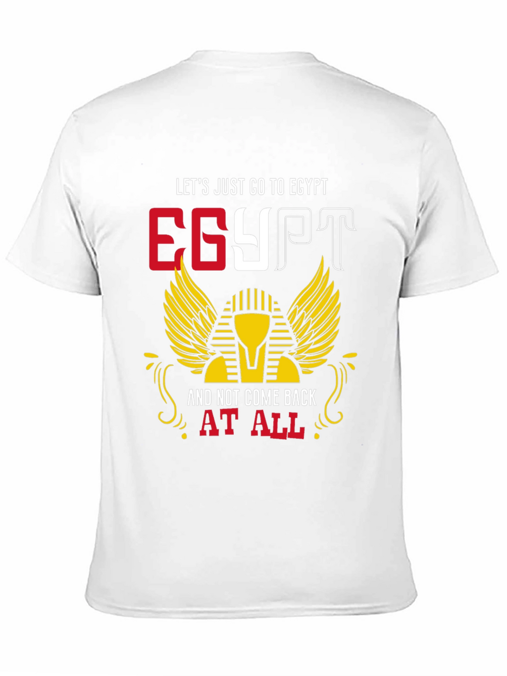 Egypt Vacation T-Shirt - Never Coming Back