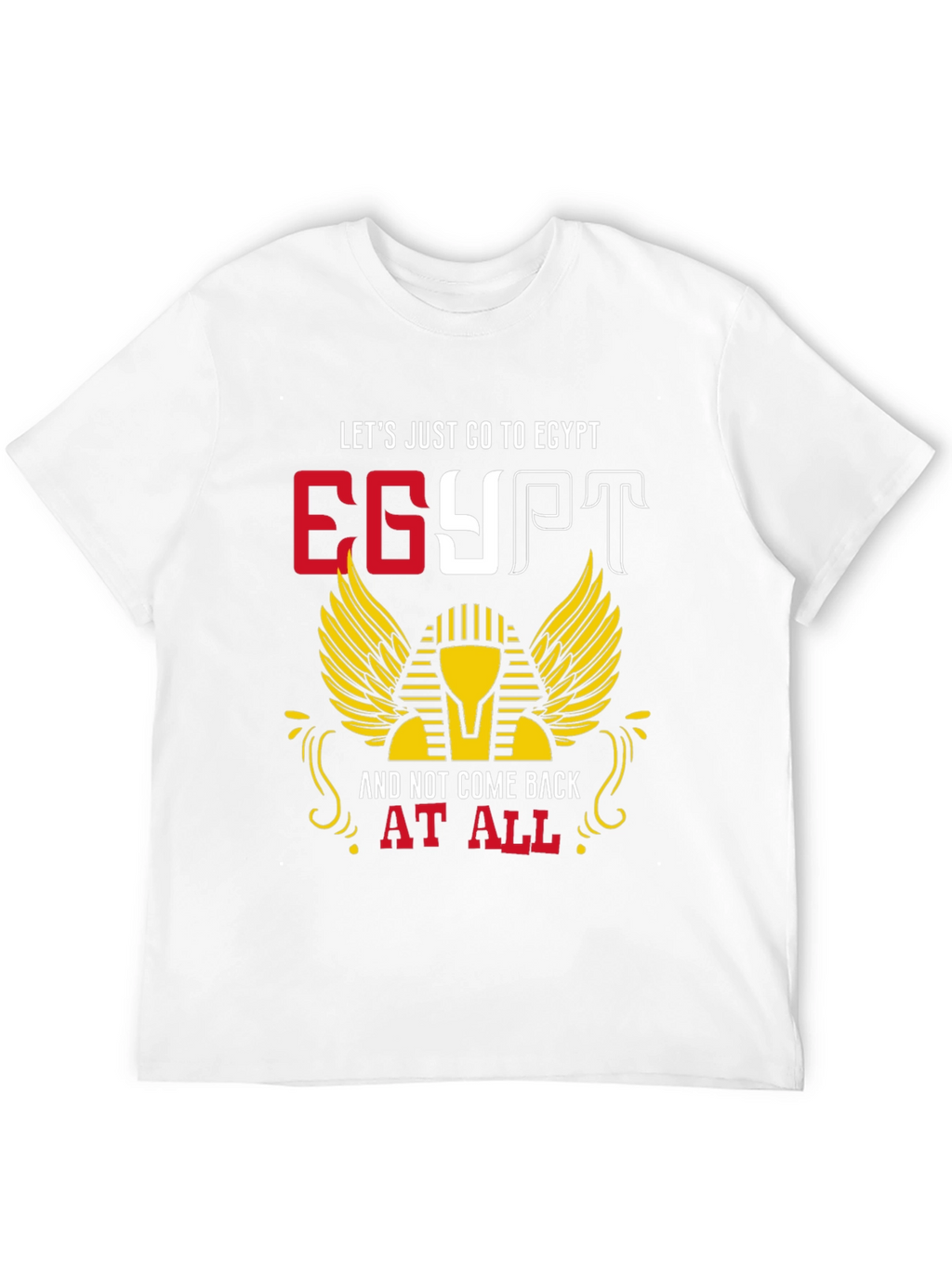 Egypt Vacation T-Shirt - Never Coming Back