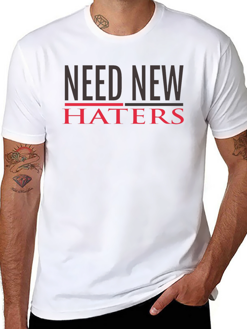 Need New Haters T-Shirt - Funny Slogan Tee