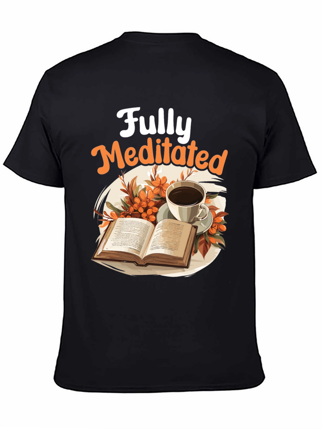 Fully Meditated T-Shirt: Book & Coffee Design