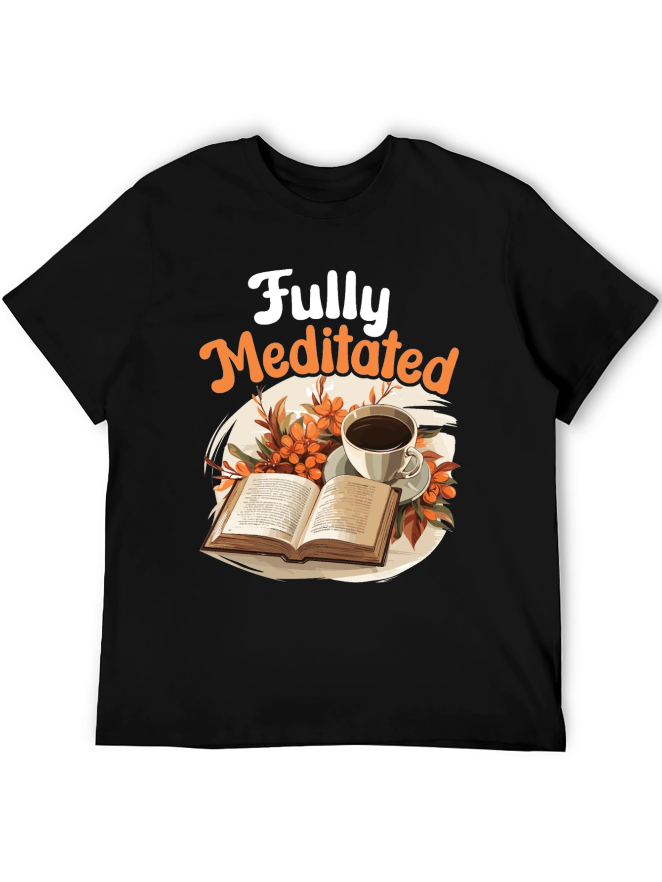 Fully Meditated T-Shirt: Book & Coffee Design