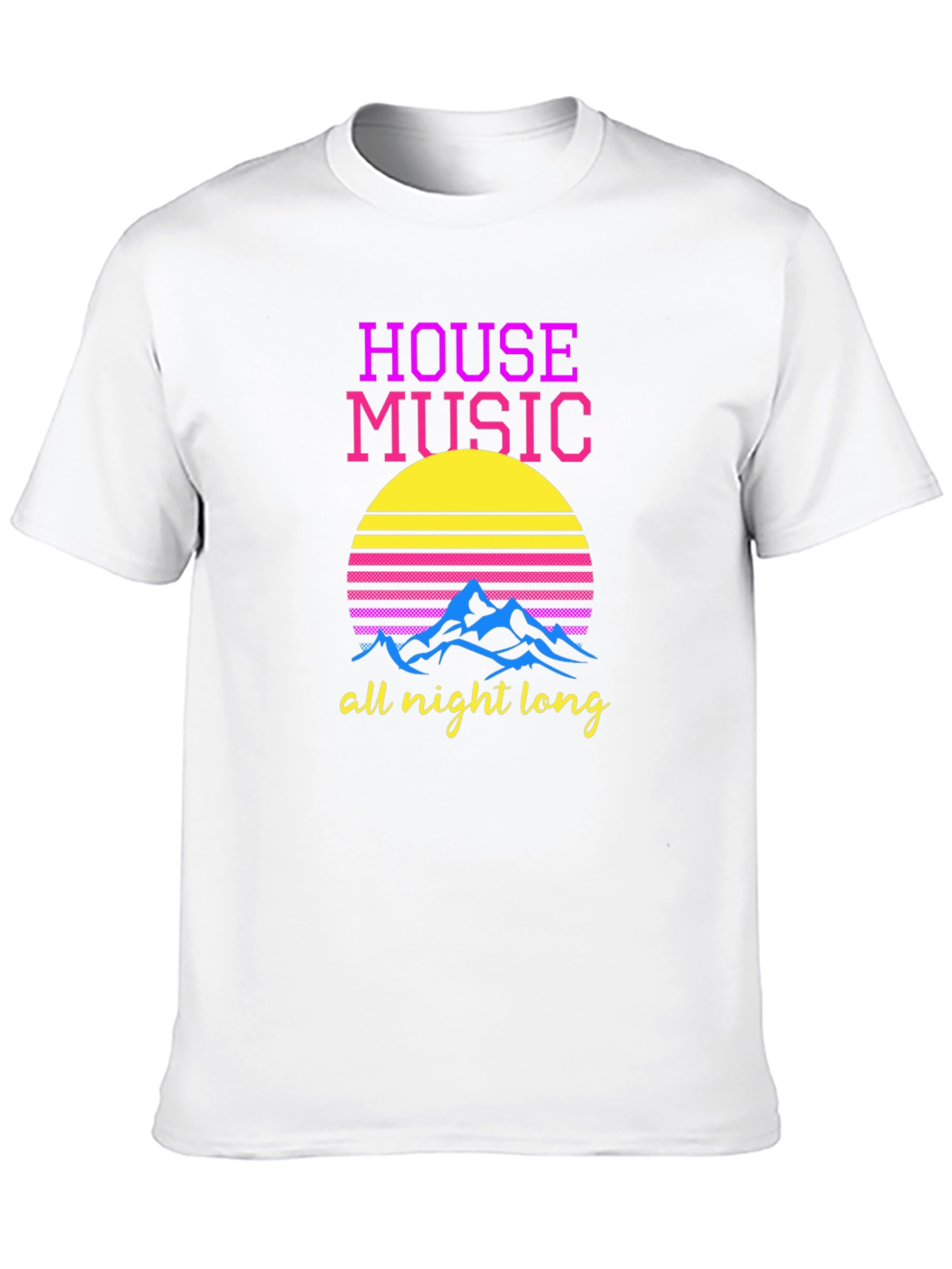 House Music All Night Long T-Shirt