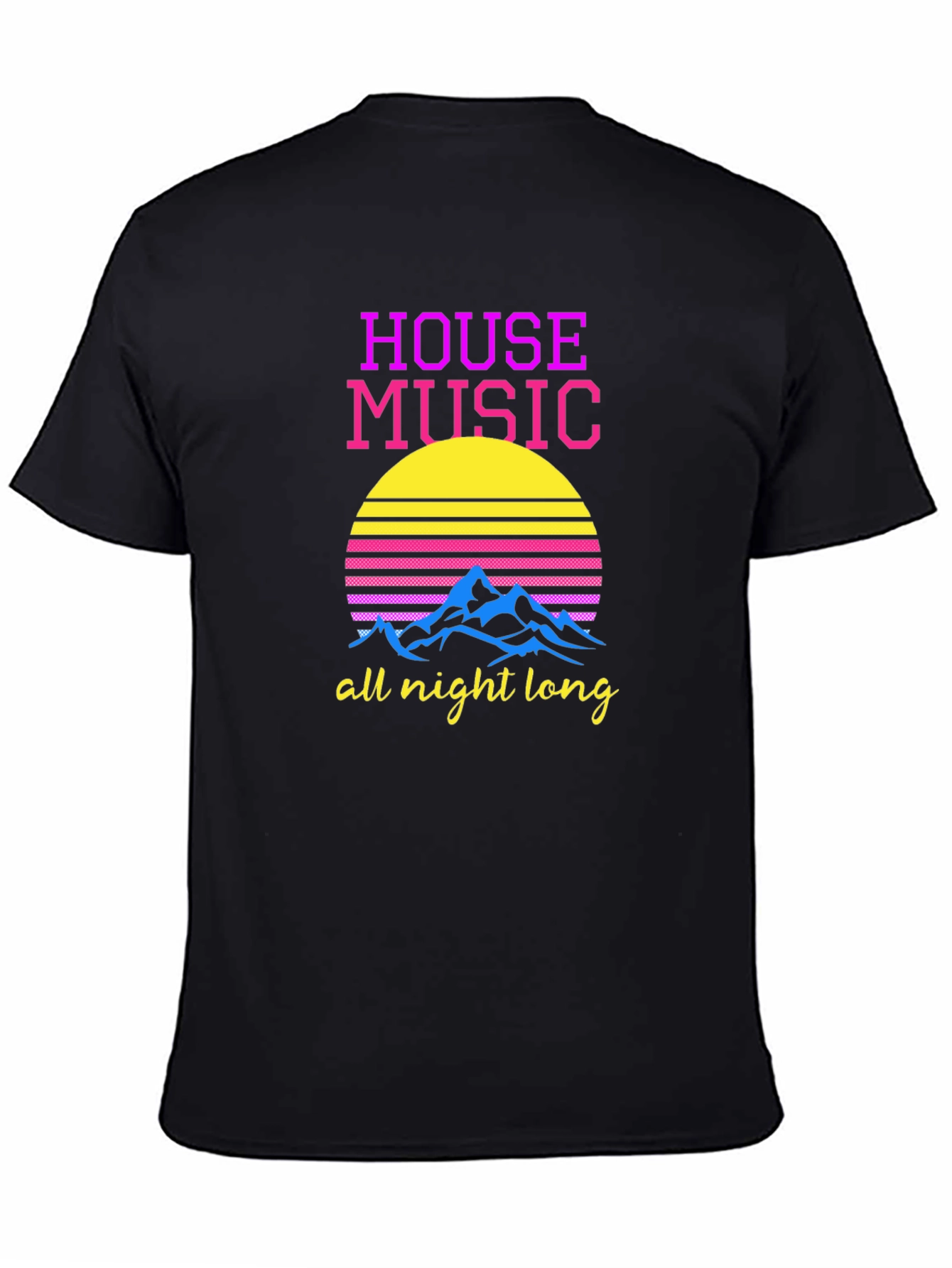 House Music All Night Long T-Shirt