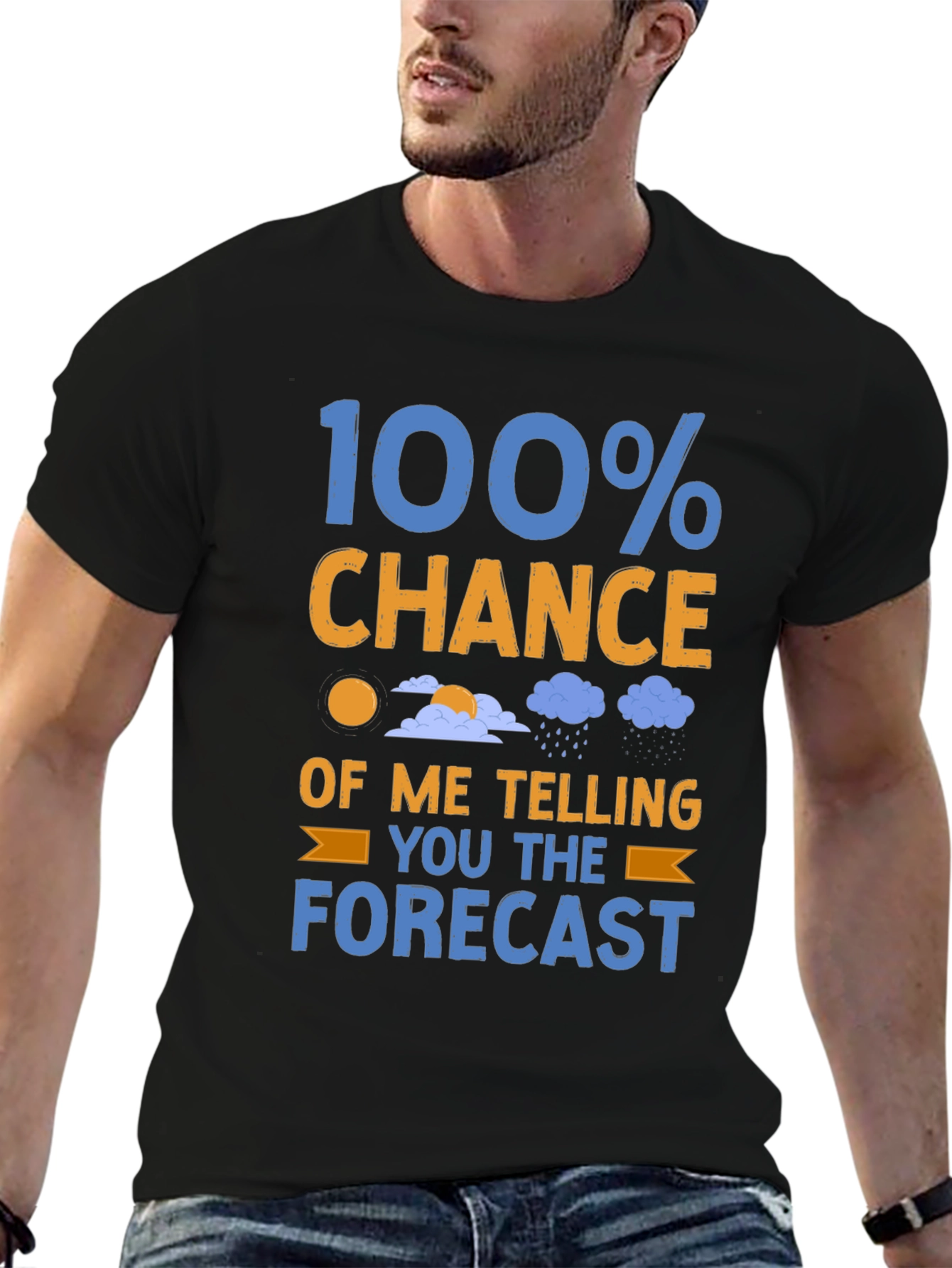 Funny Weather Forecast T-Shirt: 100% Chance