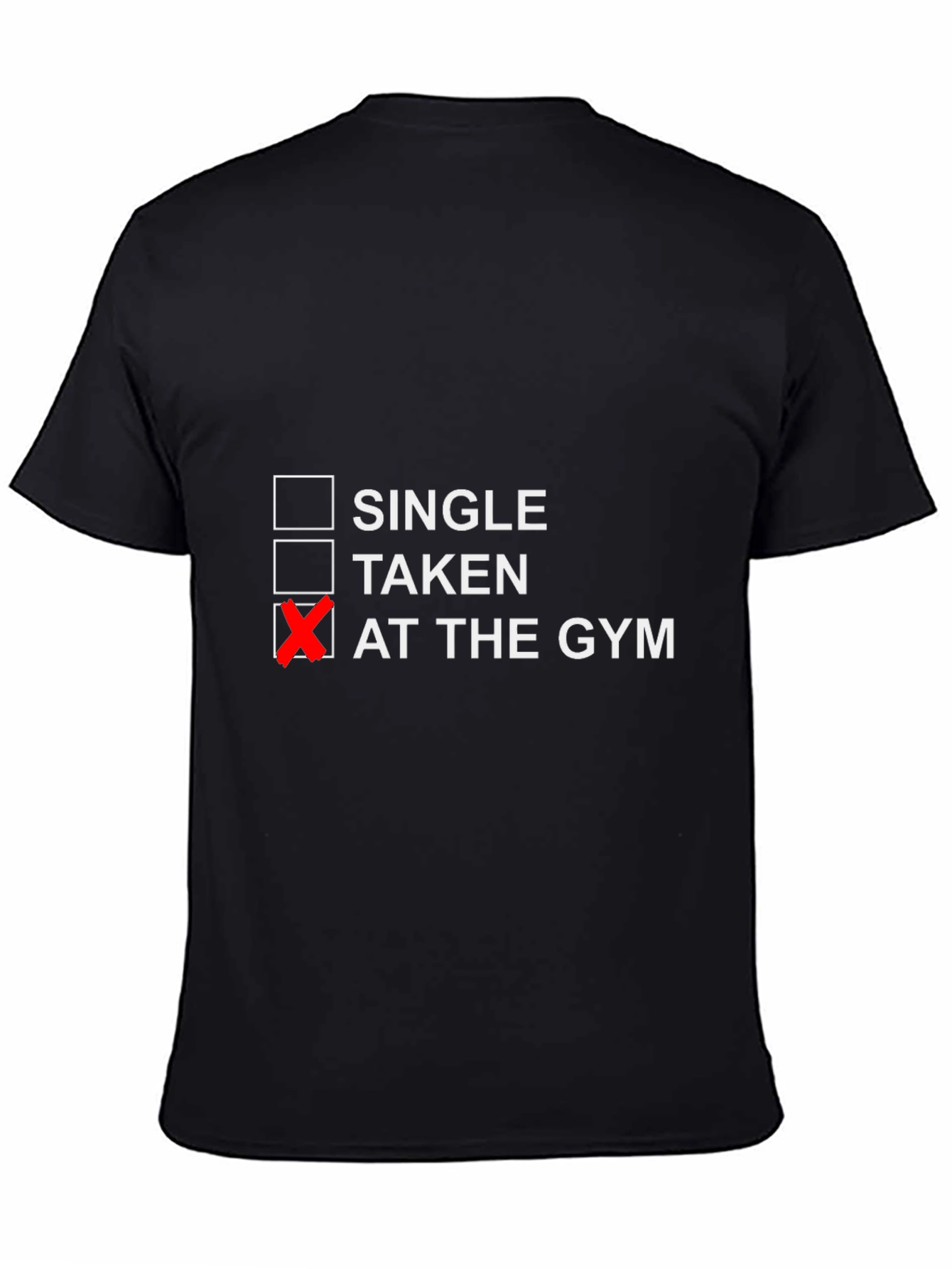 Gym Humor Graphic Tee - Single Taken At The Gym