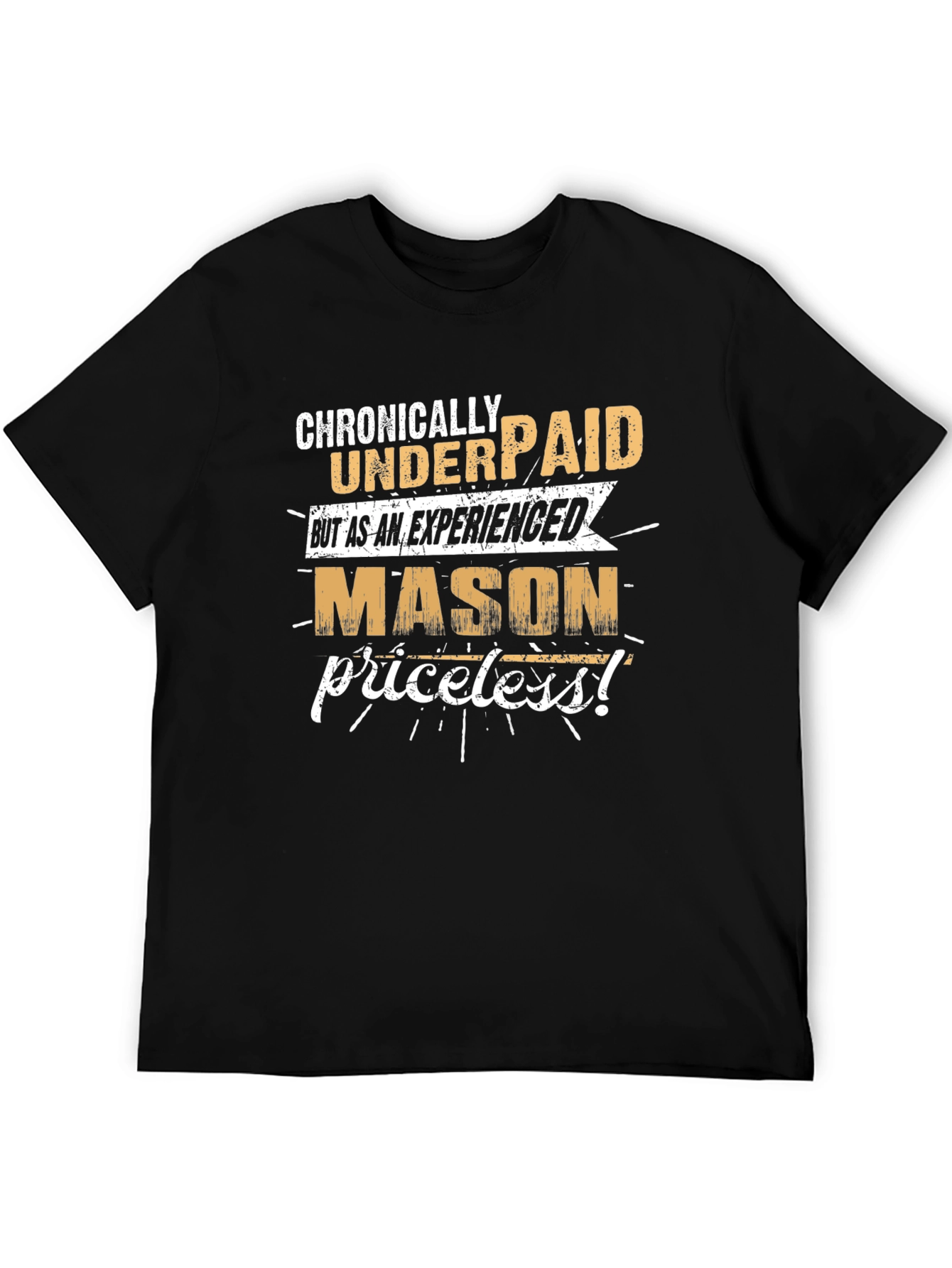 Chronically Underpaid Mason Graphic T-Shirt