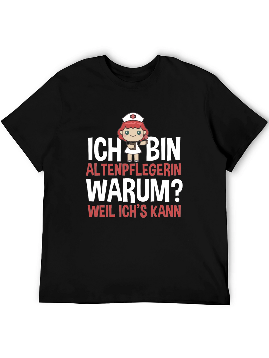 Funny Altenpflegerin T-Shirt - Because I Can!