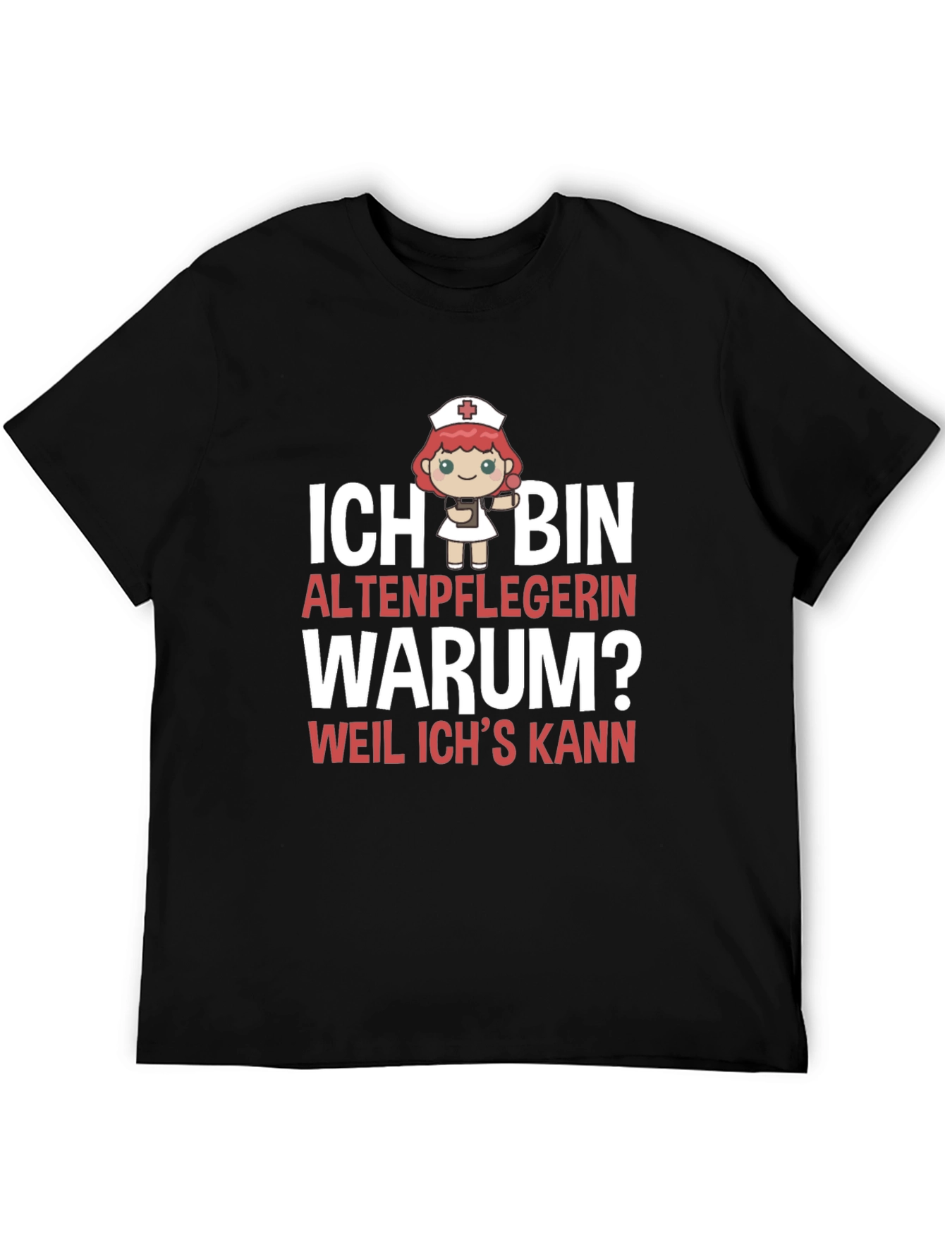 Funny Altenpflegerin T-Shirt - Because I Can!