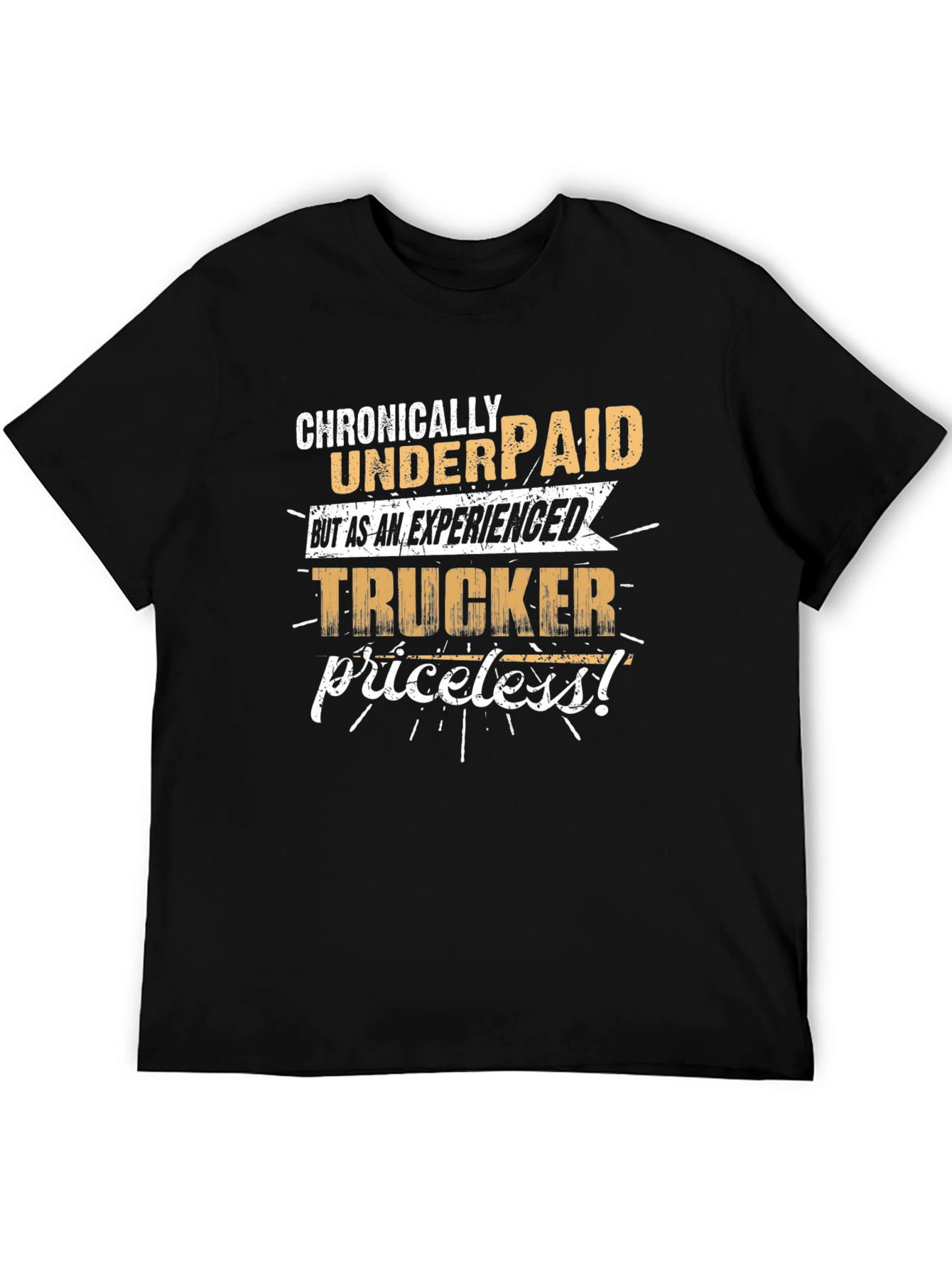 Chronically Underpaid Trucker Graphic T-Shirt
