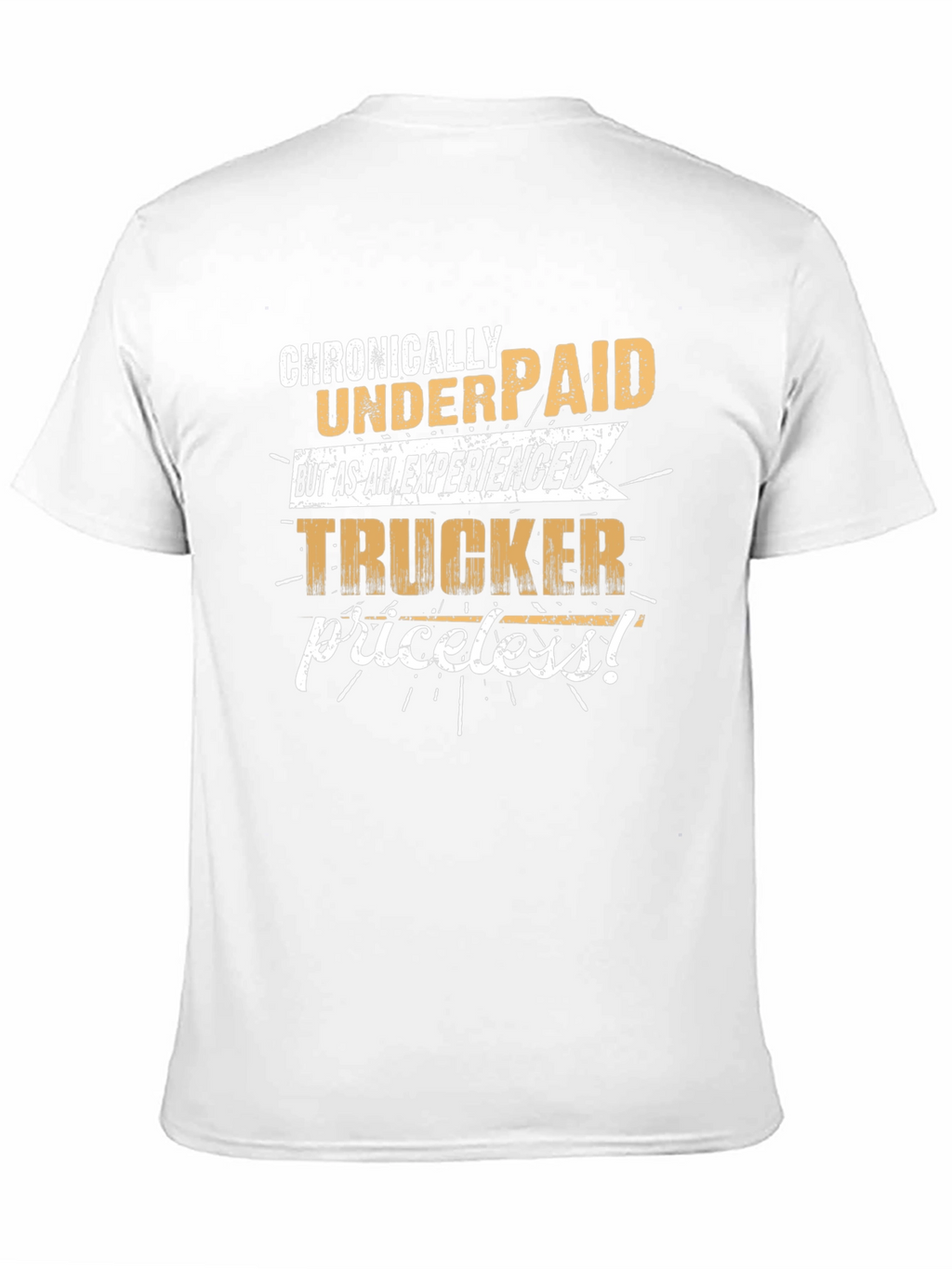 Chronically Underpaid Trucker Graphic T-Shirt