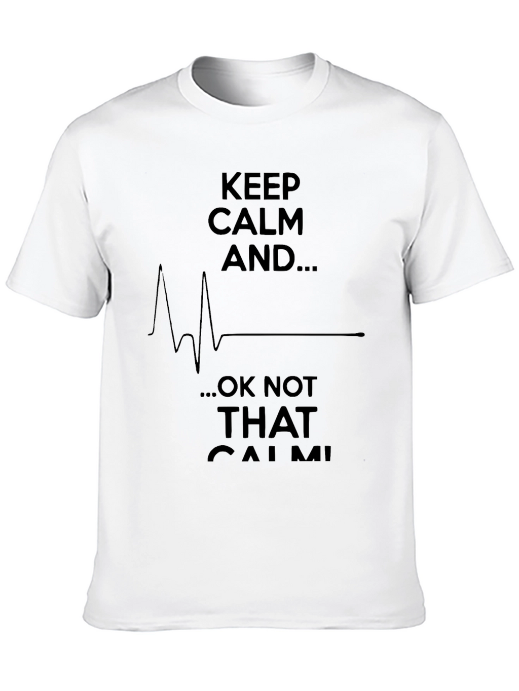 Keep Calm EKG Humorous Graphic T-Shirt