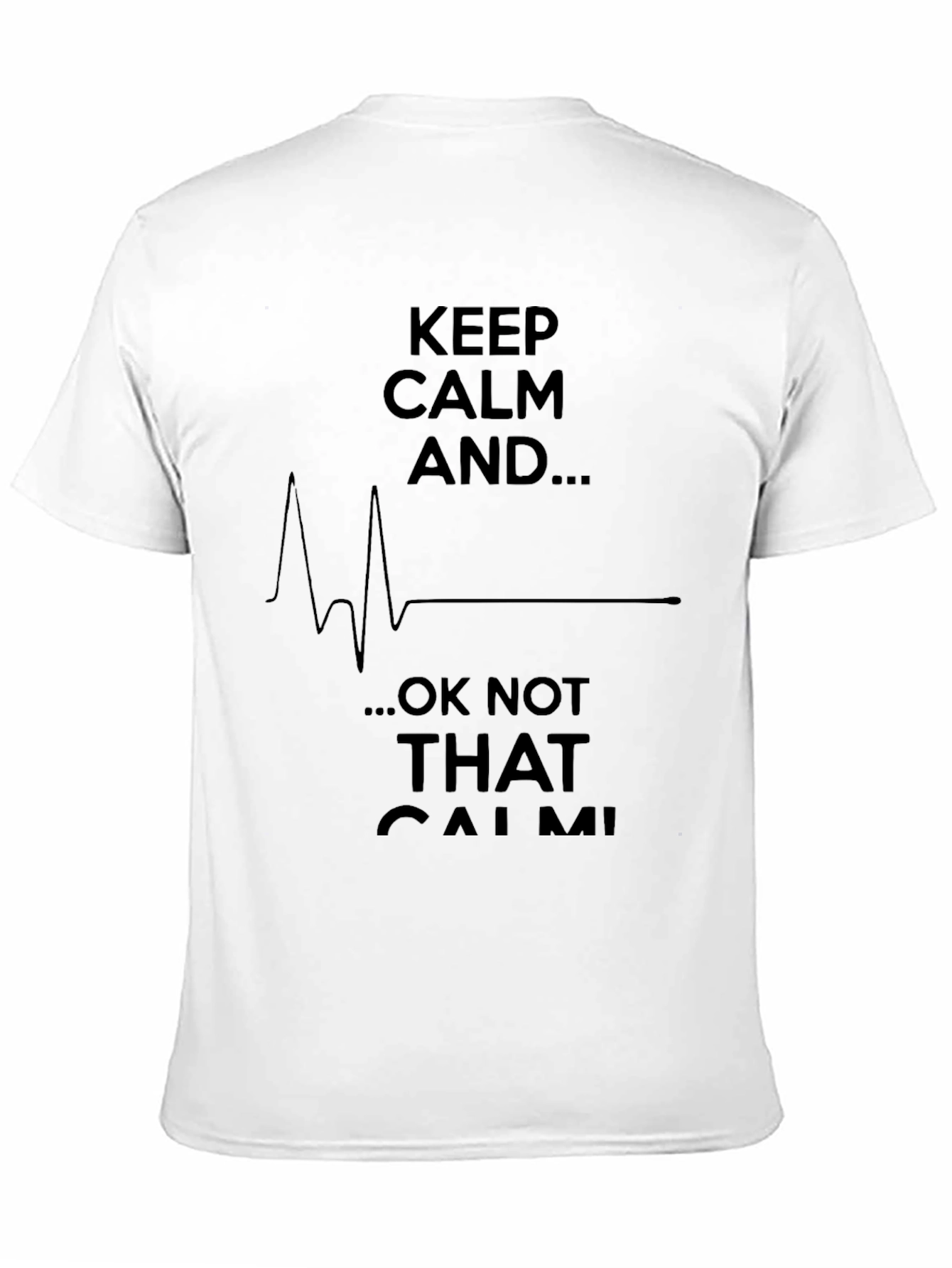 Keep Calm EKG Humorous Graphic T-Shirt
