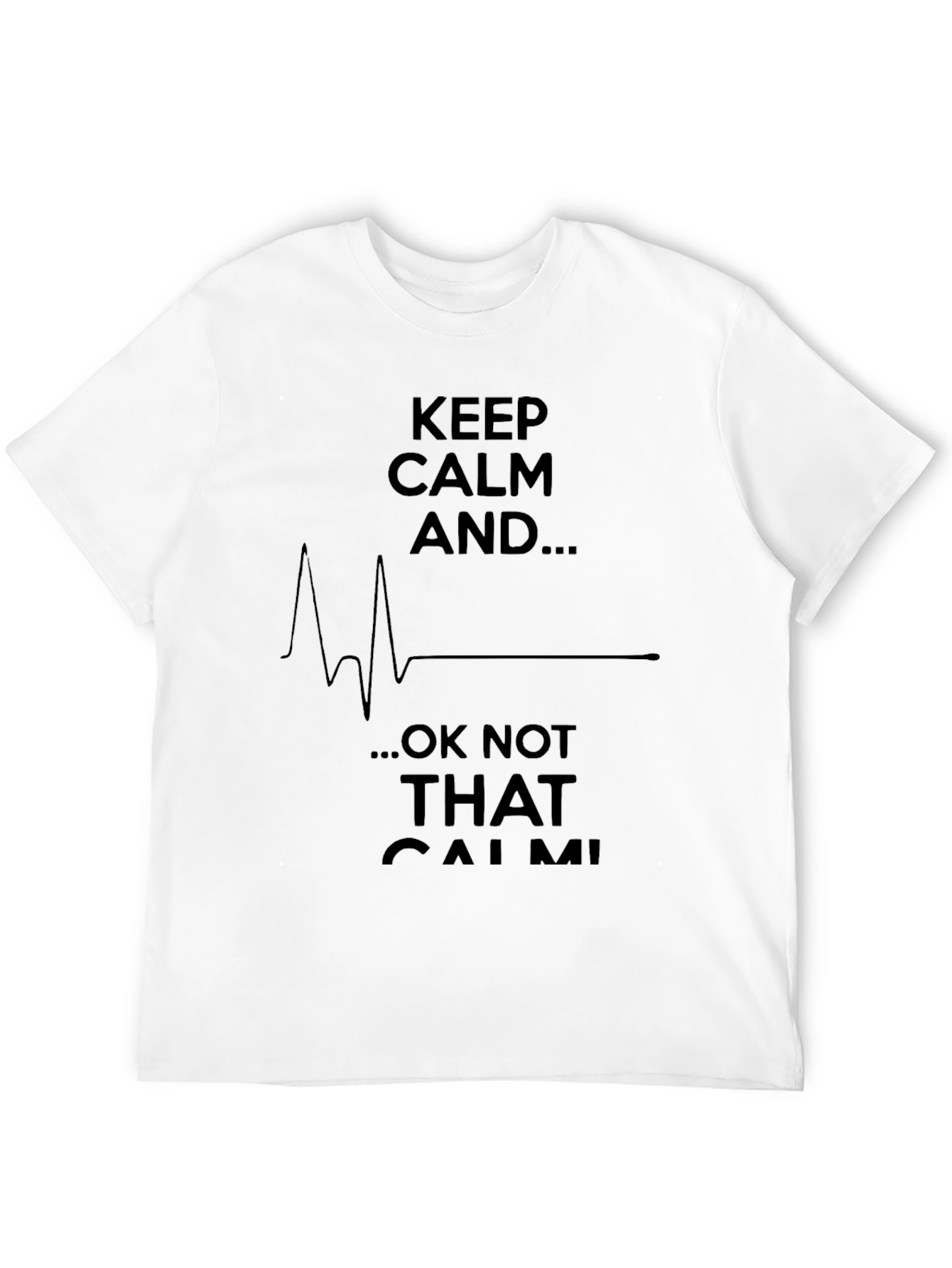 Keep Calm EKG Humorous Graphic T-Shirt
