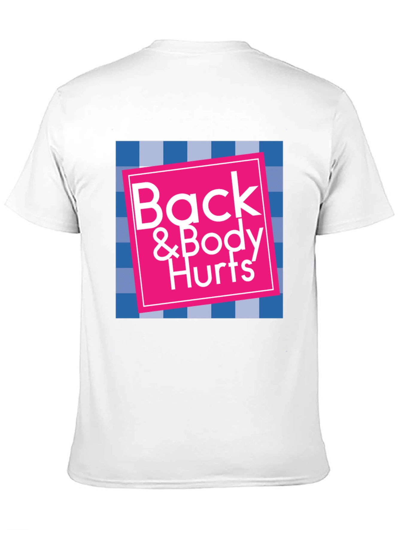 Back & Body Hurts Graphic T-Shirt