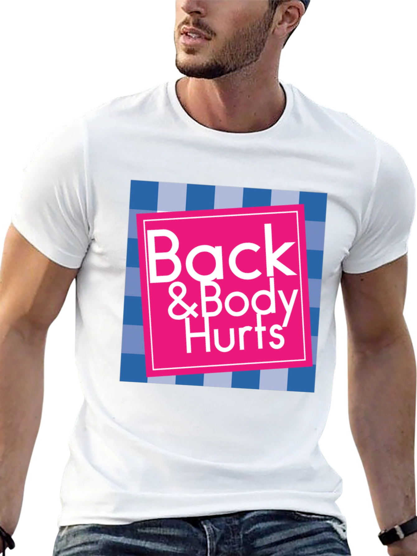 Back & Body Hurts Graphic T-Shirt