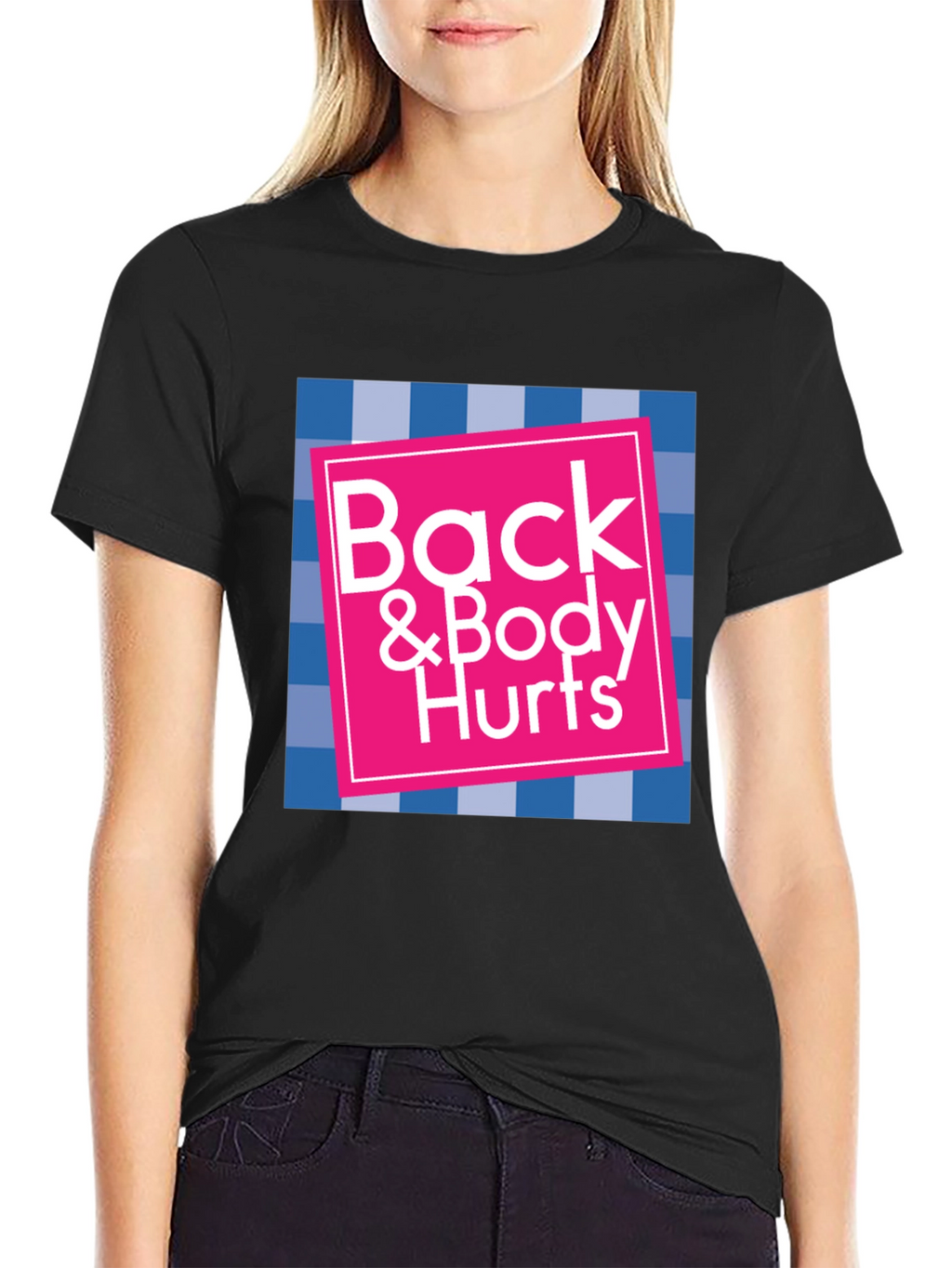 Back & Body Hurts Graphic T-Shirt