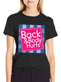 Back & Body Hurts Graphic T-Shirt