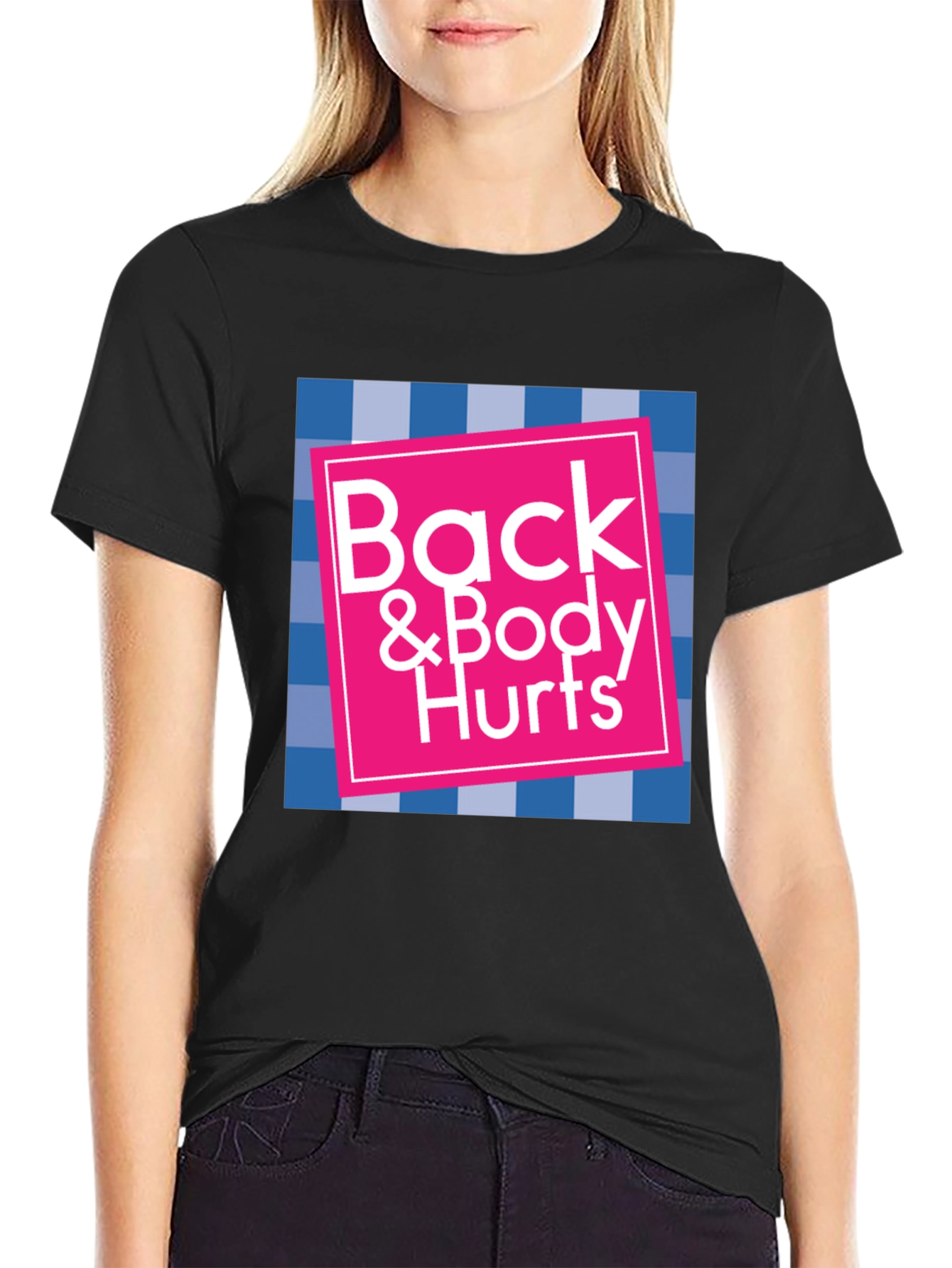 Back & Body Hurts Graphic T-Shirt