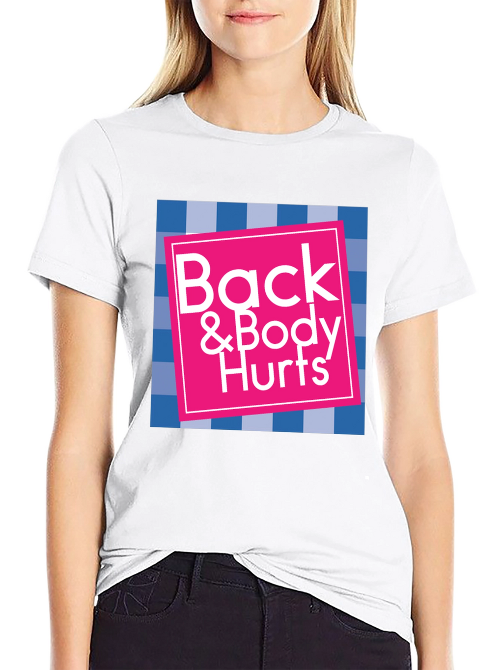 Back & Body Hurts Graphic T-Shirt