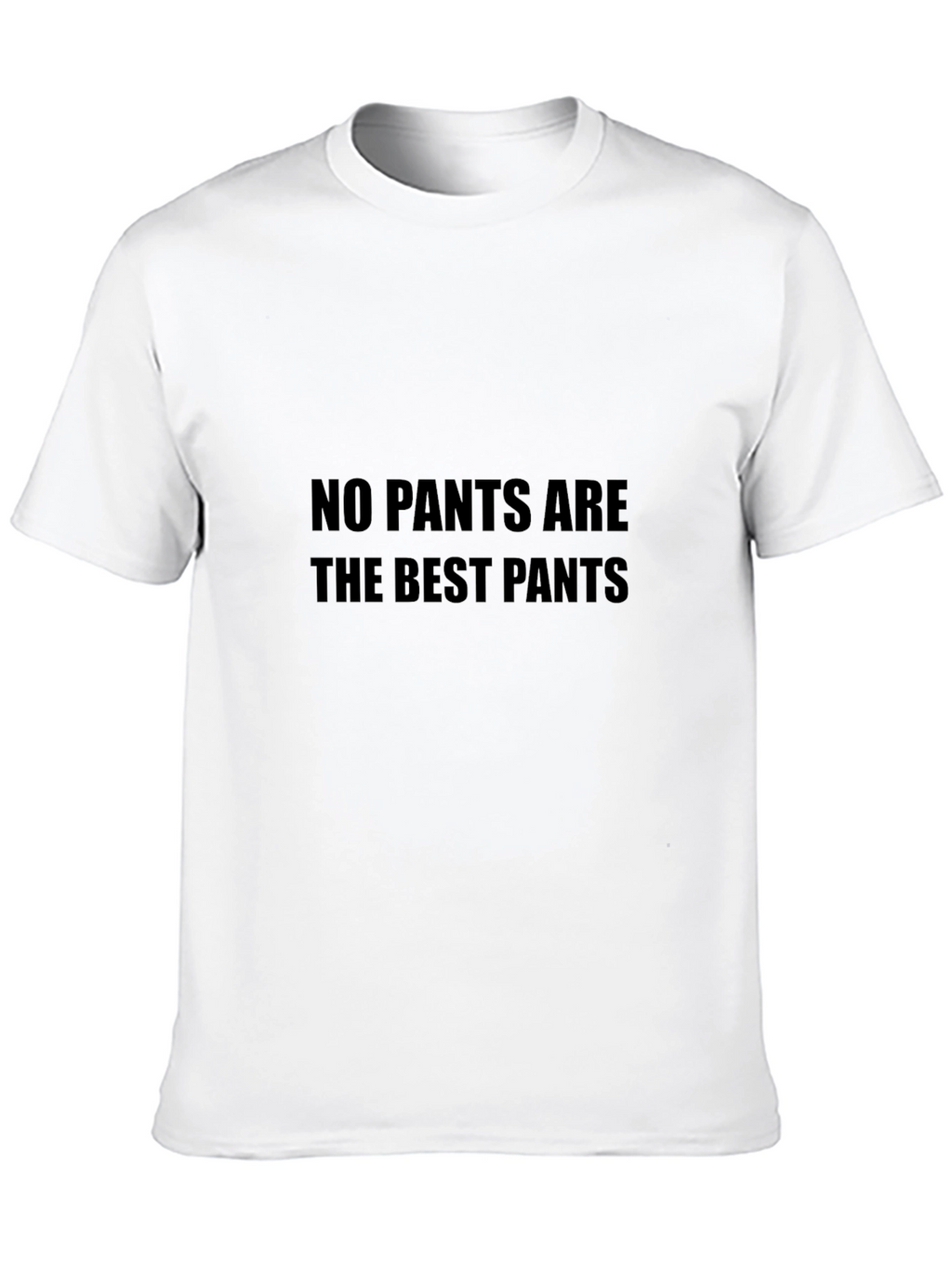No Pants Are the Best Pants - Black Tee
