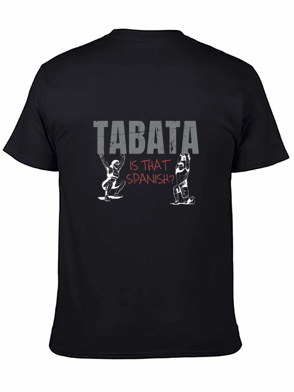Tabata - Is That Spanish? T-Shirt
