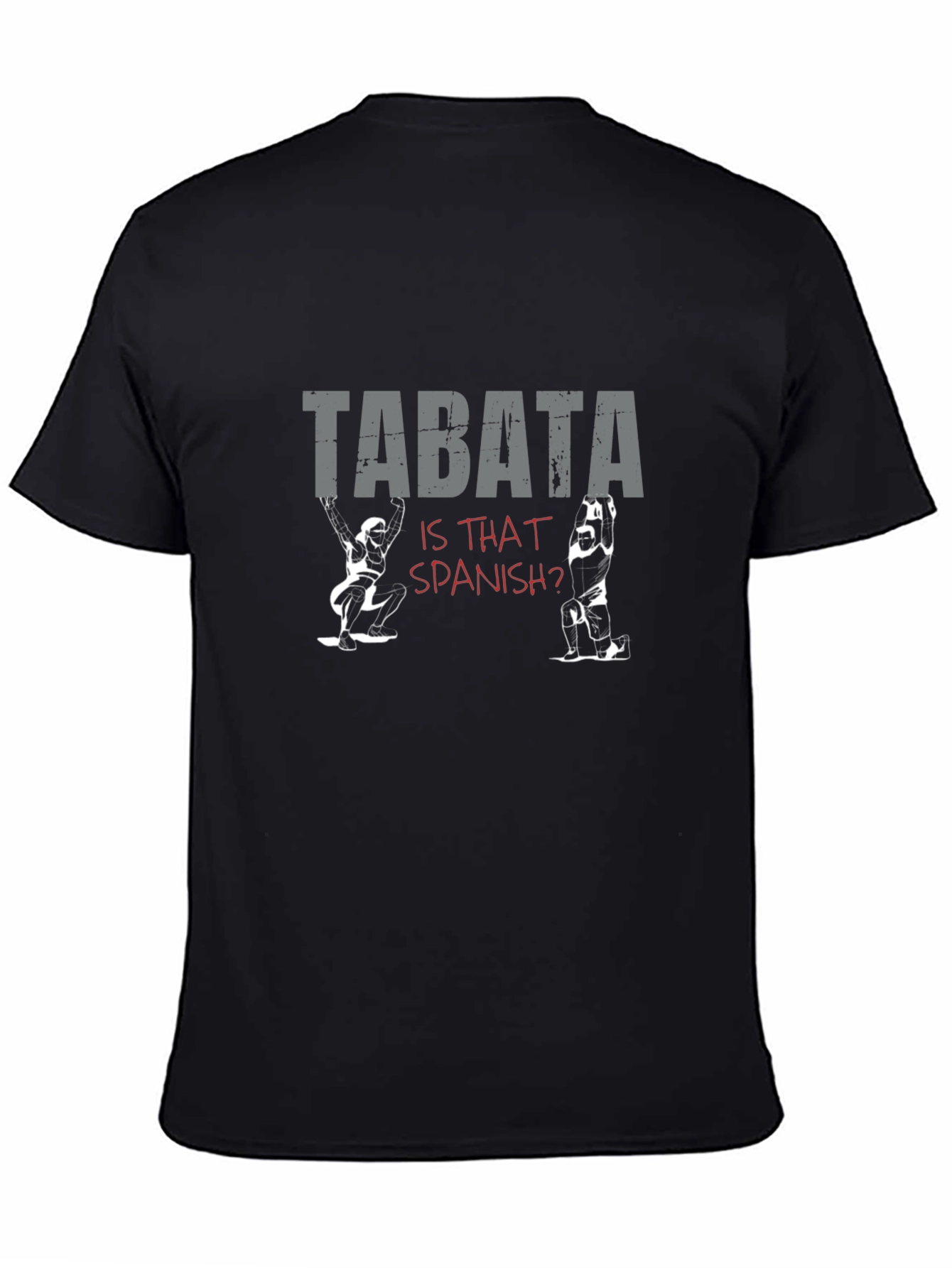 Tabata - Is That Spanish? T-Shirt