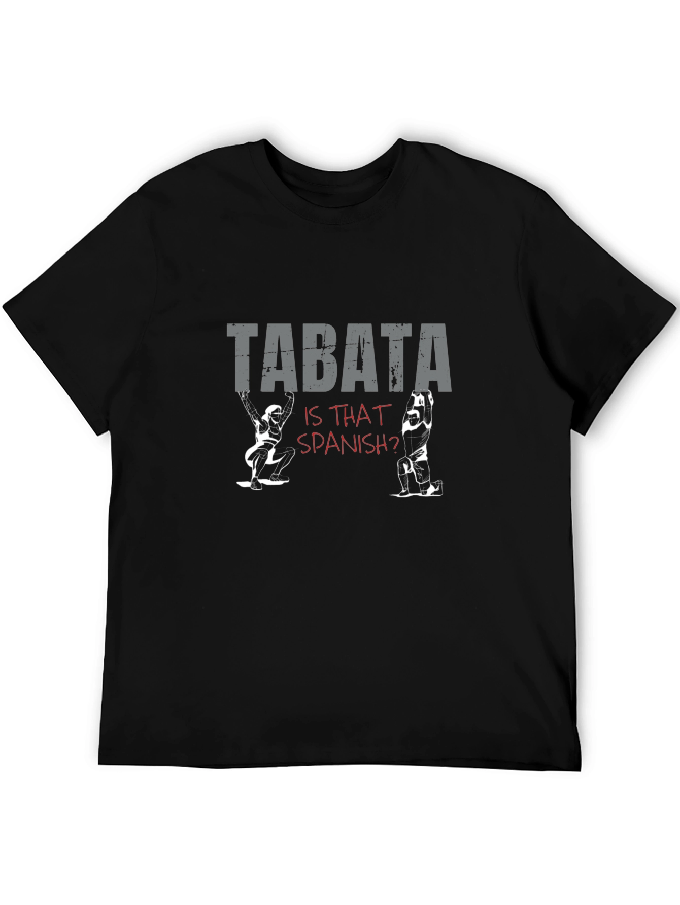 Tabata - Is That Spanish? T-Shirt