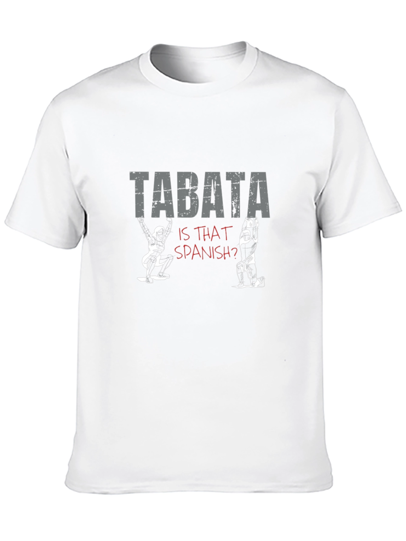 Tabata - Is That Spanish? T-Shirt