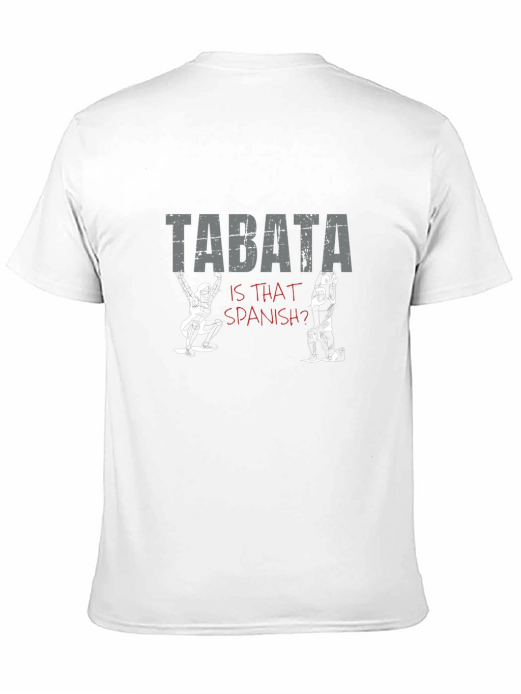 Tabata - Is That Spanish? T-Shirt