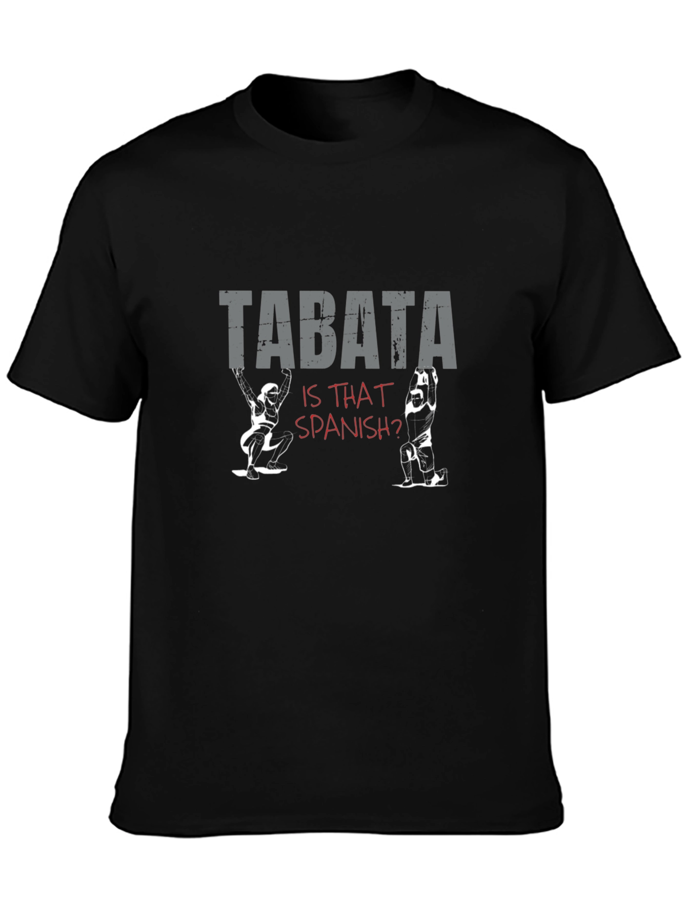 Tabata - Is That Spanish? T-Shirt