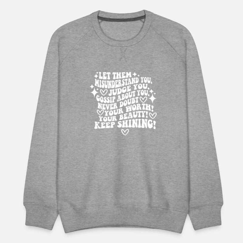 Let Them Misunderstand You. Judge You.